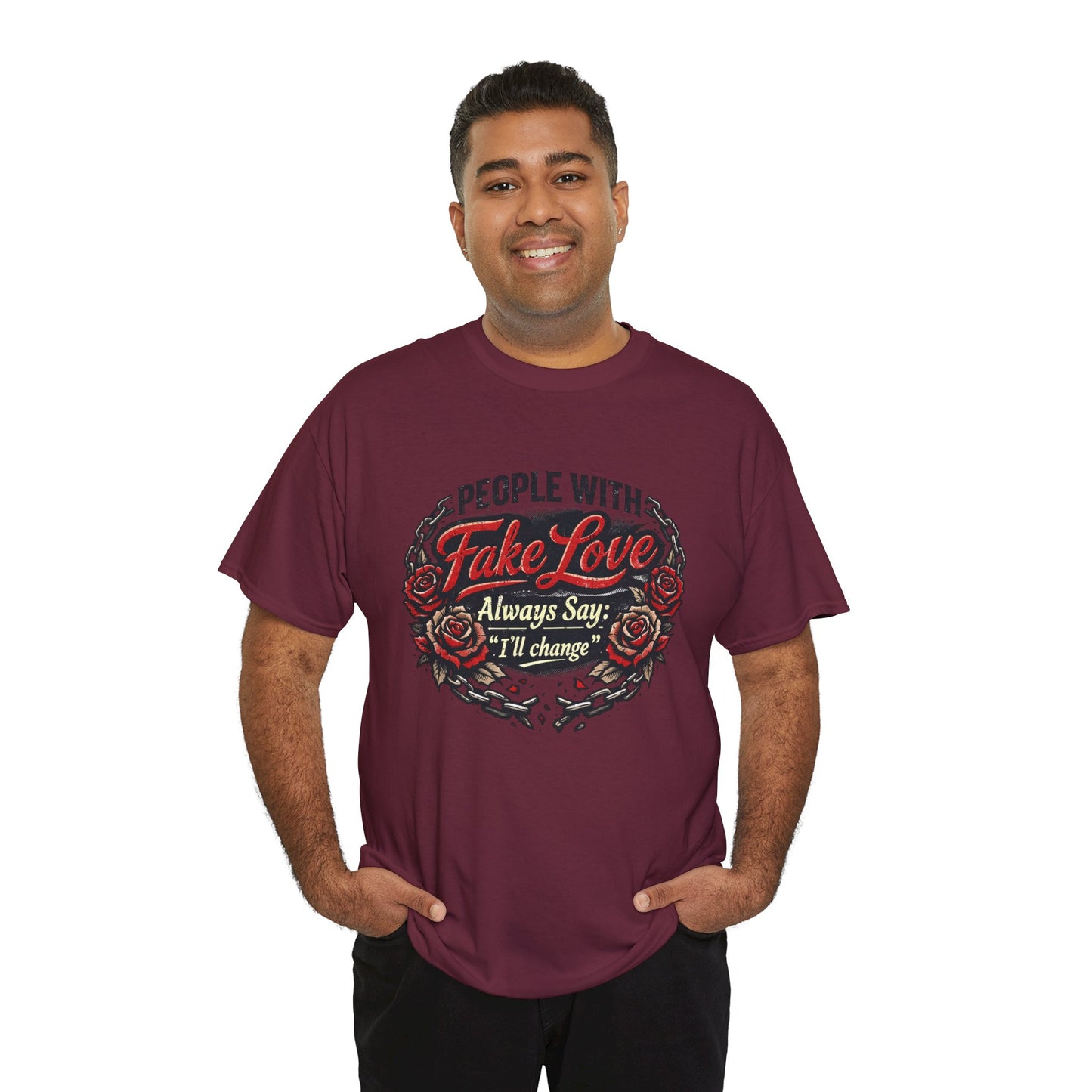 “People With Fake Love Always Say: I'll Change” Rose Design