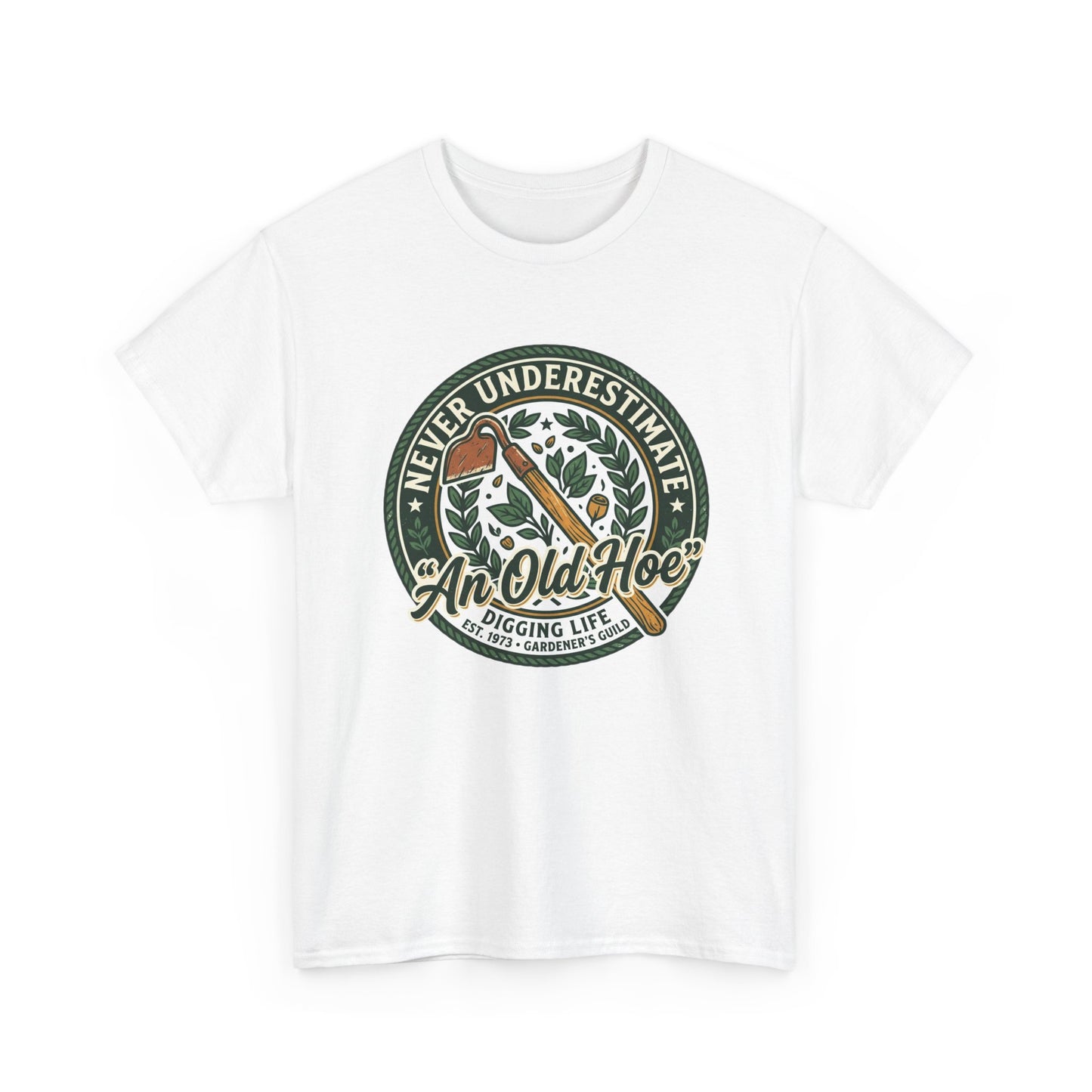 "Never Underestimate An Old Hoe" Gardening Tee