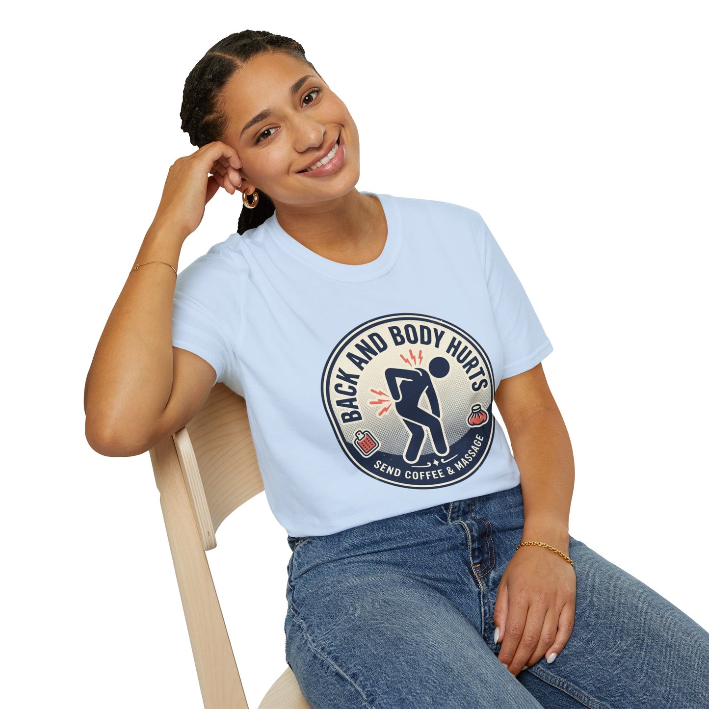 Back and Body Hurts T-Shirt – Funny Pain Relief Graphic Tee (Send Coffee & Massage)