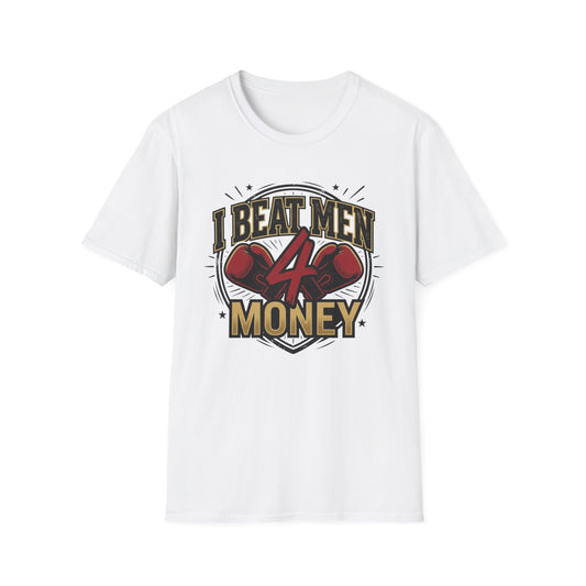 I Beat Men 4 Money Boxing T-Shirt Printify