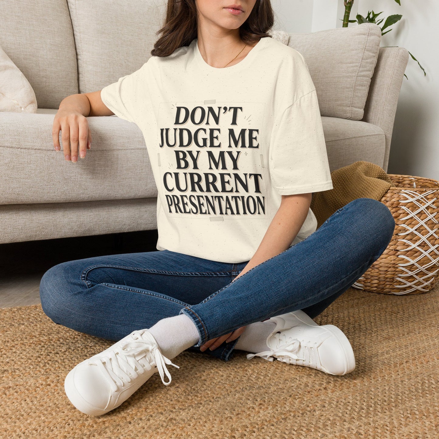 "Don't Judge Me By My Current Presentation" Graphic Tee