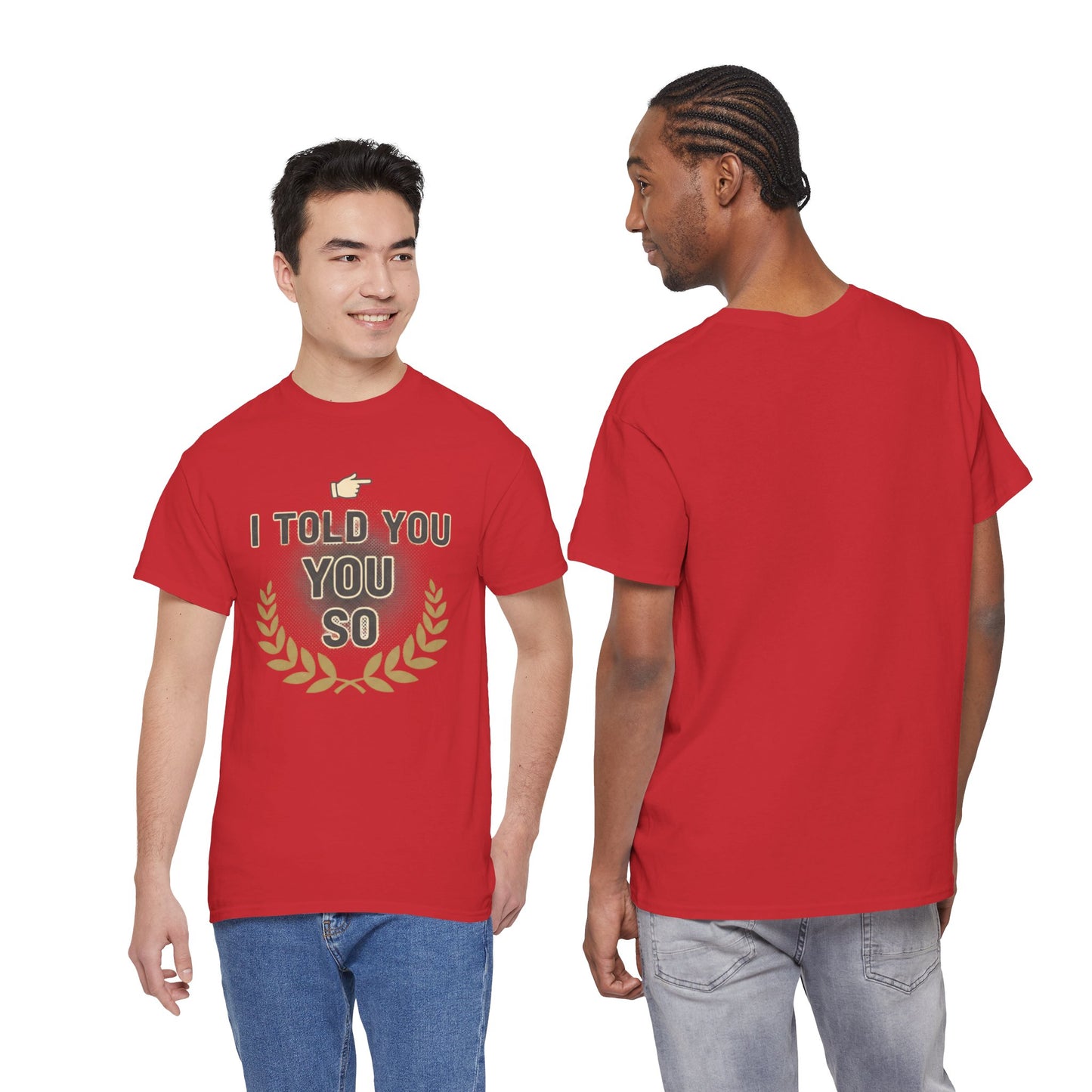 I Told You So Tee — Funny Victory Laurel Graphic T‑Shirt Printify