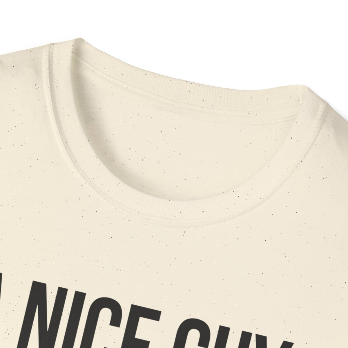 A Nice Guy Never Gets The Girl T-Shirt — Bold Statement Graphic Tee