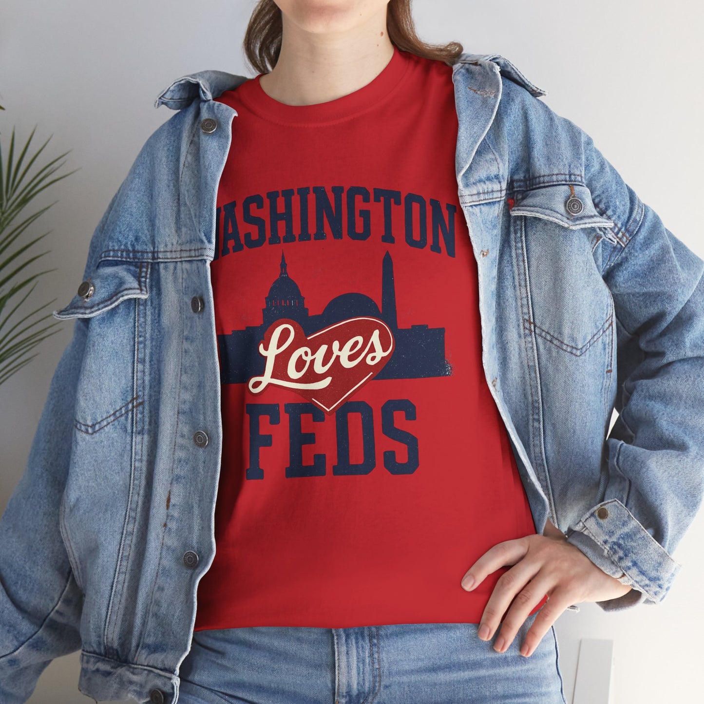 Washington Loves Feds T-Shirt — Patriotic DC Skyline Tee