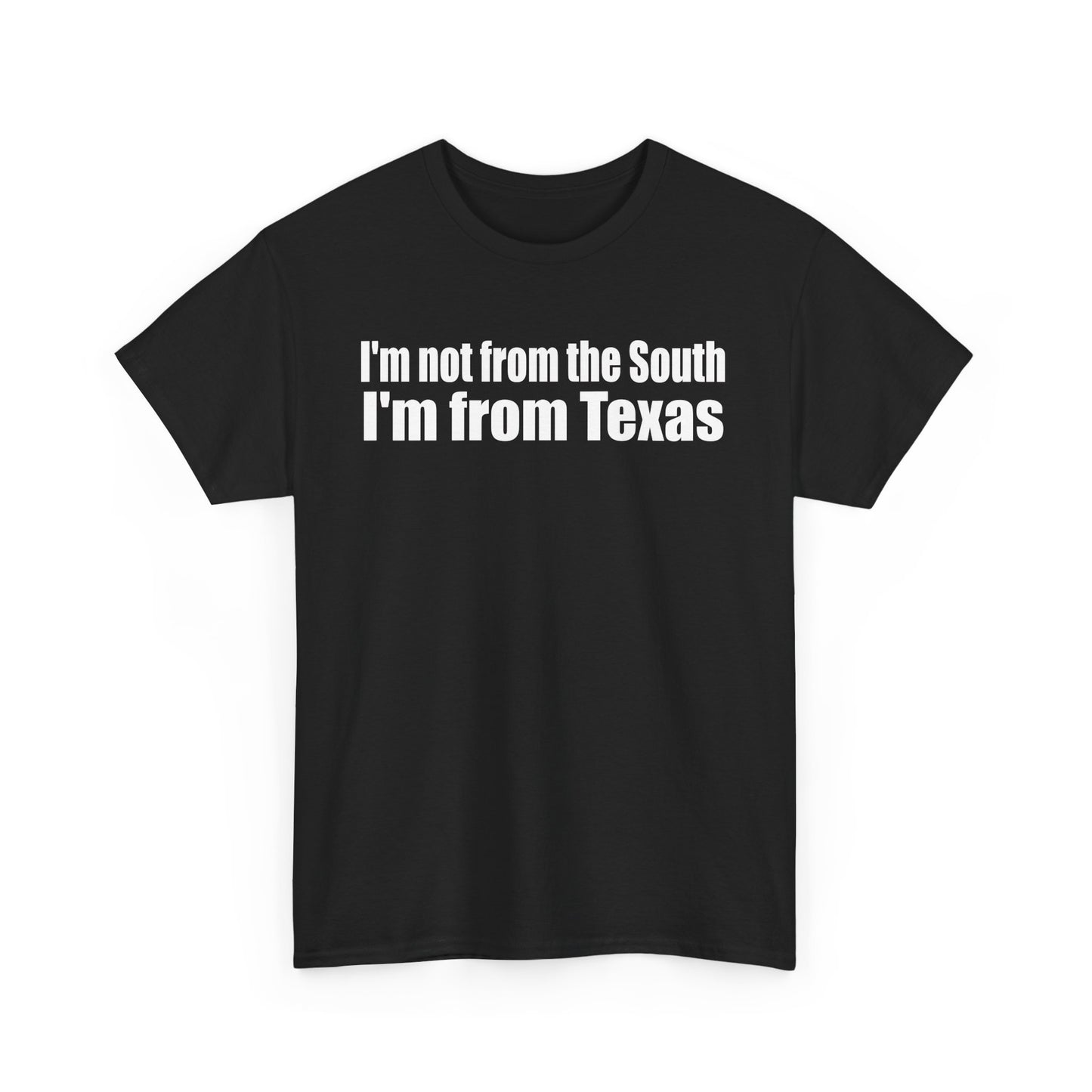 I'm from Texas