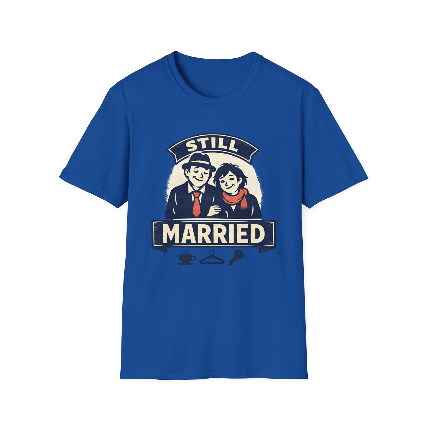 Still Married T-Shirt – Funny Married Couple Graphic Tee for Anniversary & Everyday Wear