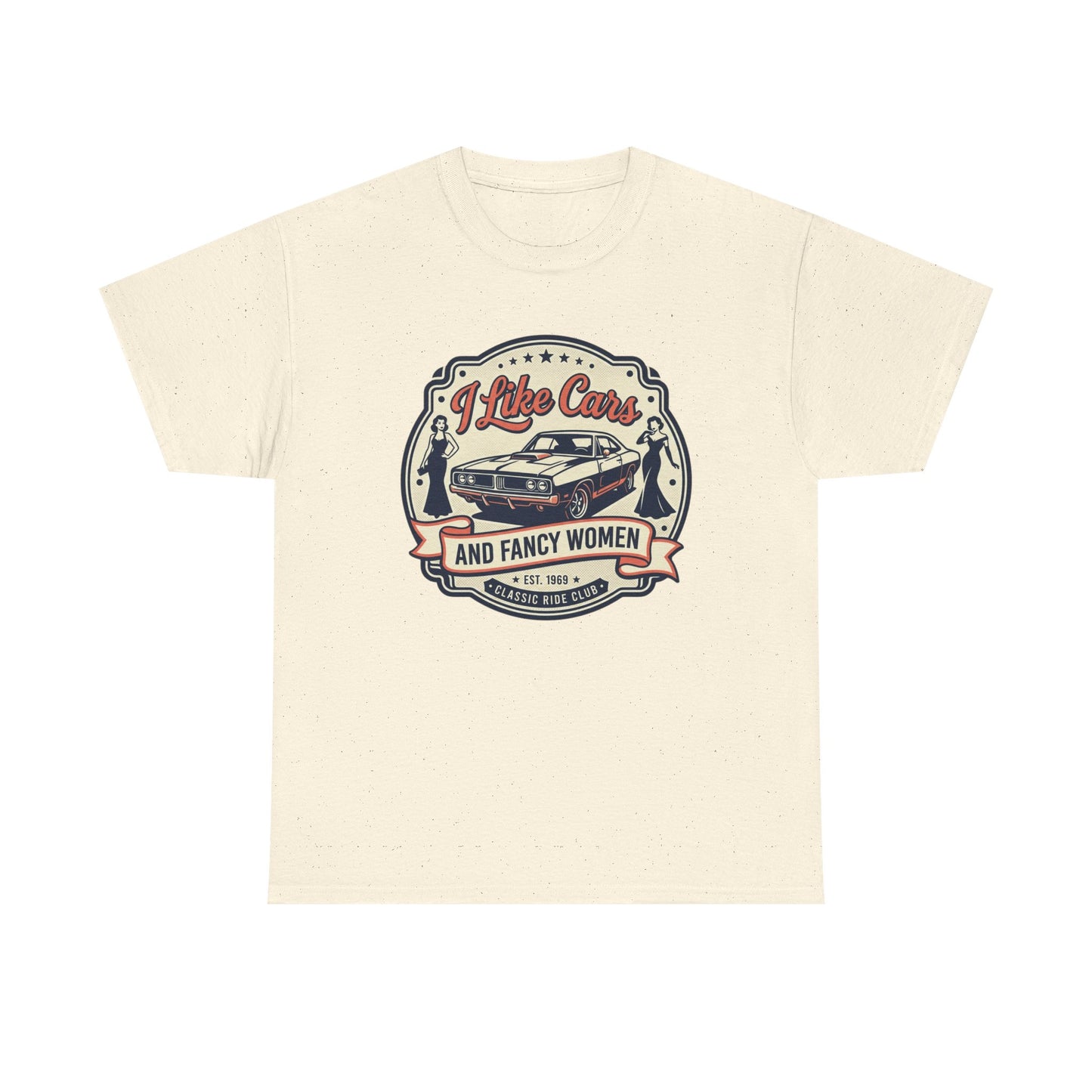 “I Like Cars and Fancy Women” Vintage Auto Graphic Shirt - Classic Car Tee