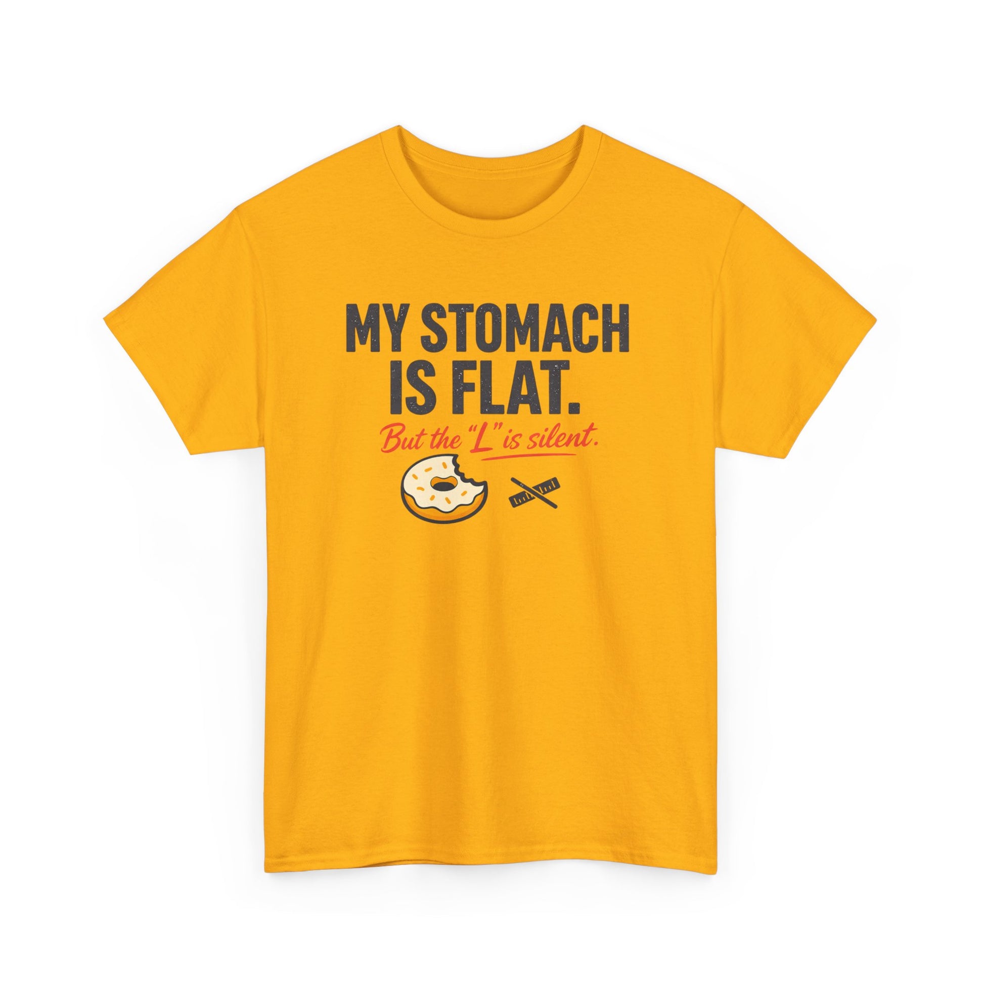 Funny Foodie T-Shirt — "My Stomach Is Flat (But the 'L' Is Silent)" Printify