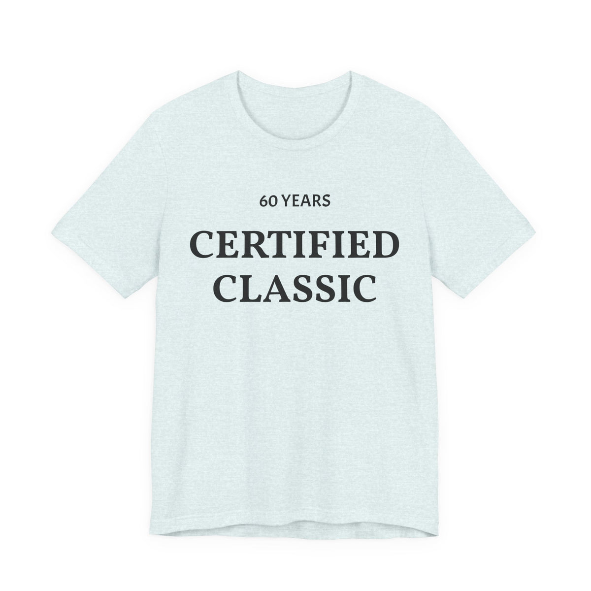 Certified Classic 60 Years T-Shirt