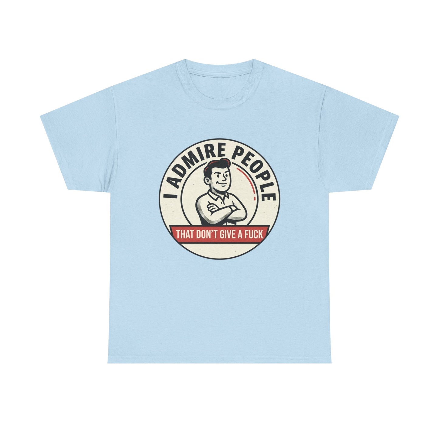 "I Admire People That Don’t Give a F***" Retro Badge