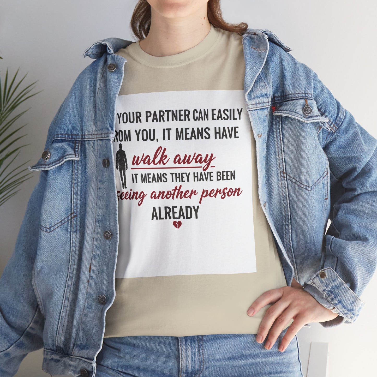 T‑Shirt — “If Your Partner Can Easily Walk Away” Relationship Quote Tee