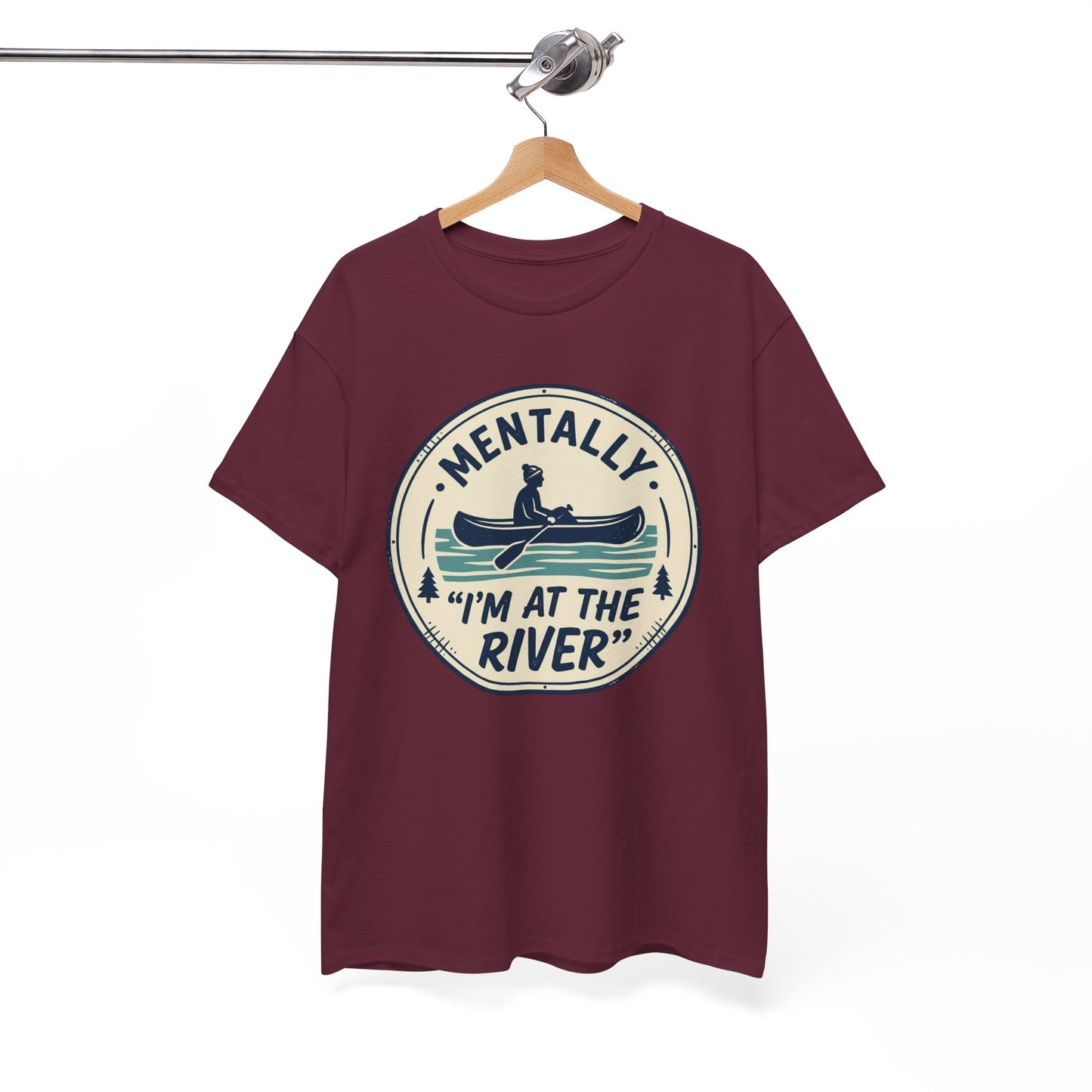 "Mentally I’m At The River" Canoe Graphic Tee