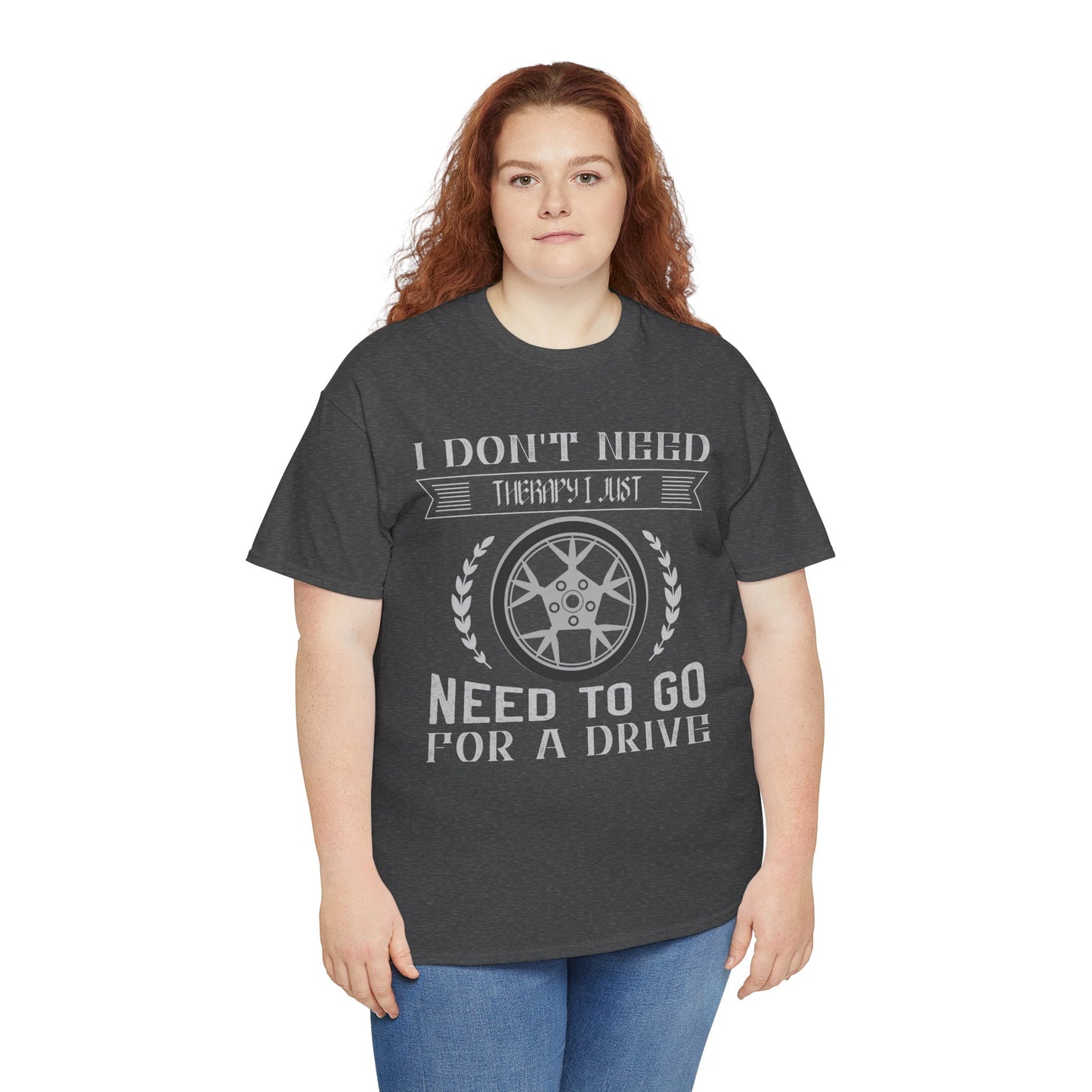 I Don't Need Therapy, Just Need to Go for a Drive