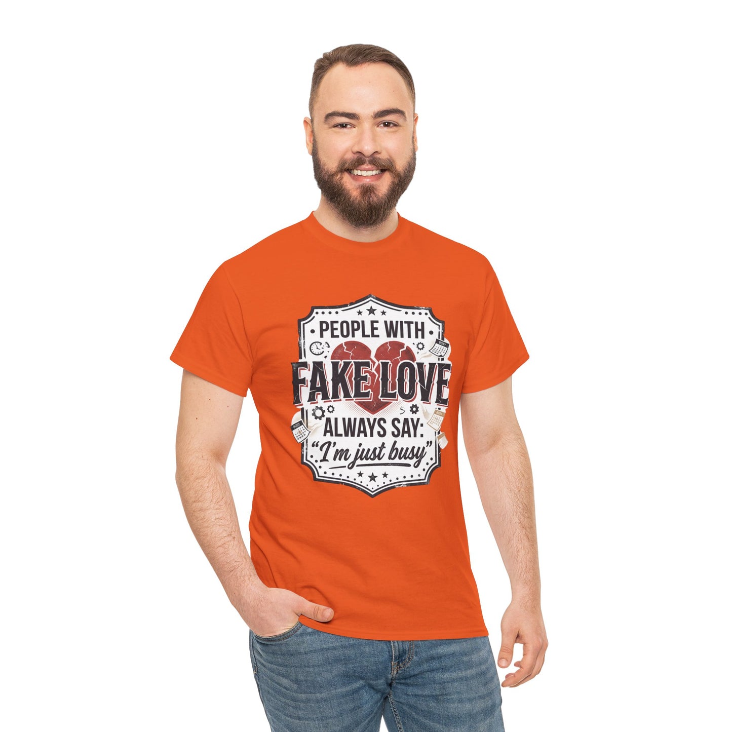 Fake Love Graphic Tee — “People With Fake Love Always Say: 'I’m Just Busy'”