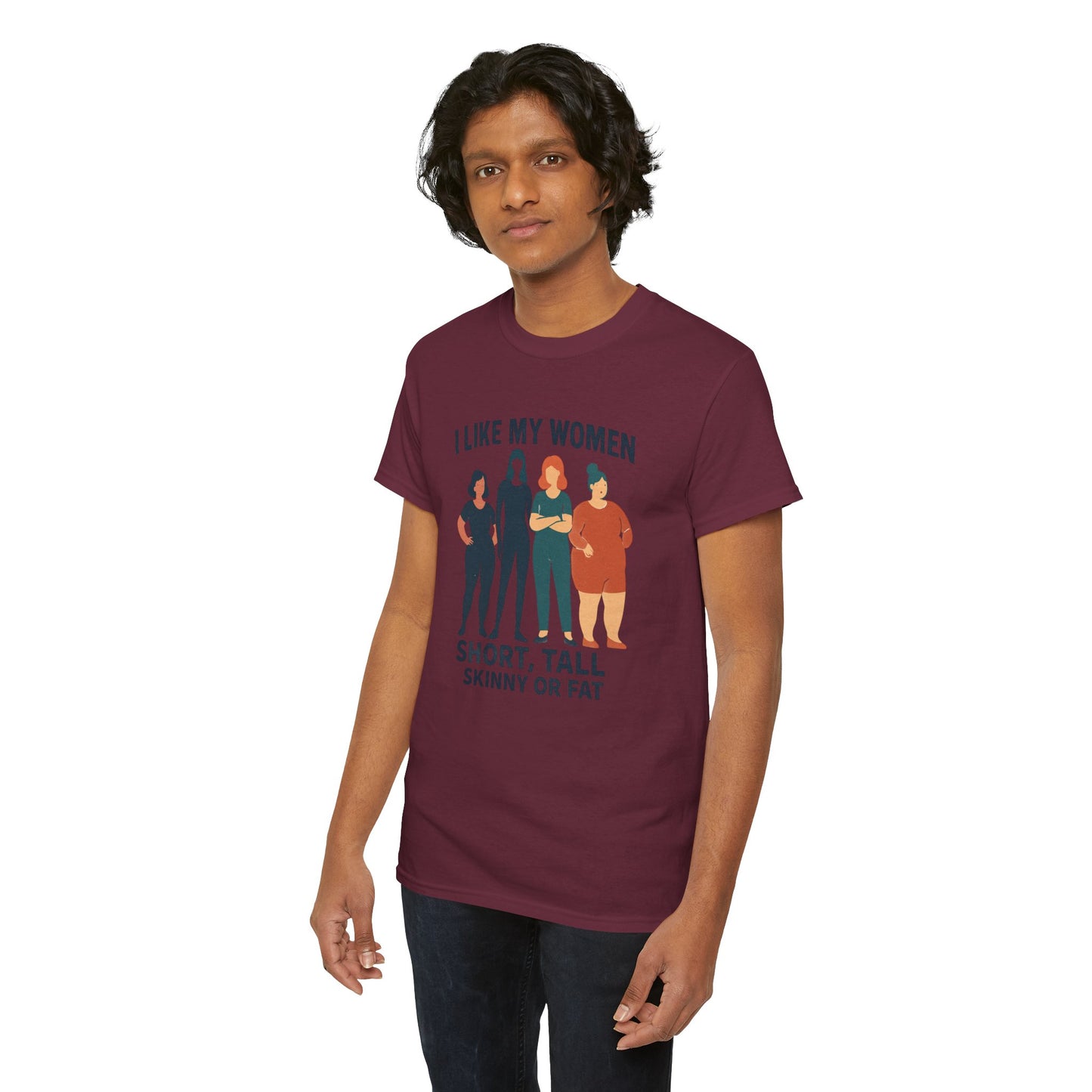 I Like My Women Tee —  Inclusive Graphic T-Shirt (Short, Tall, Skinny or Fat)