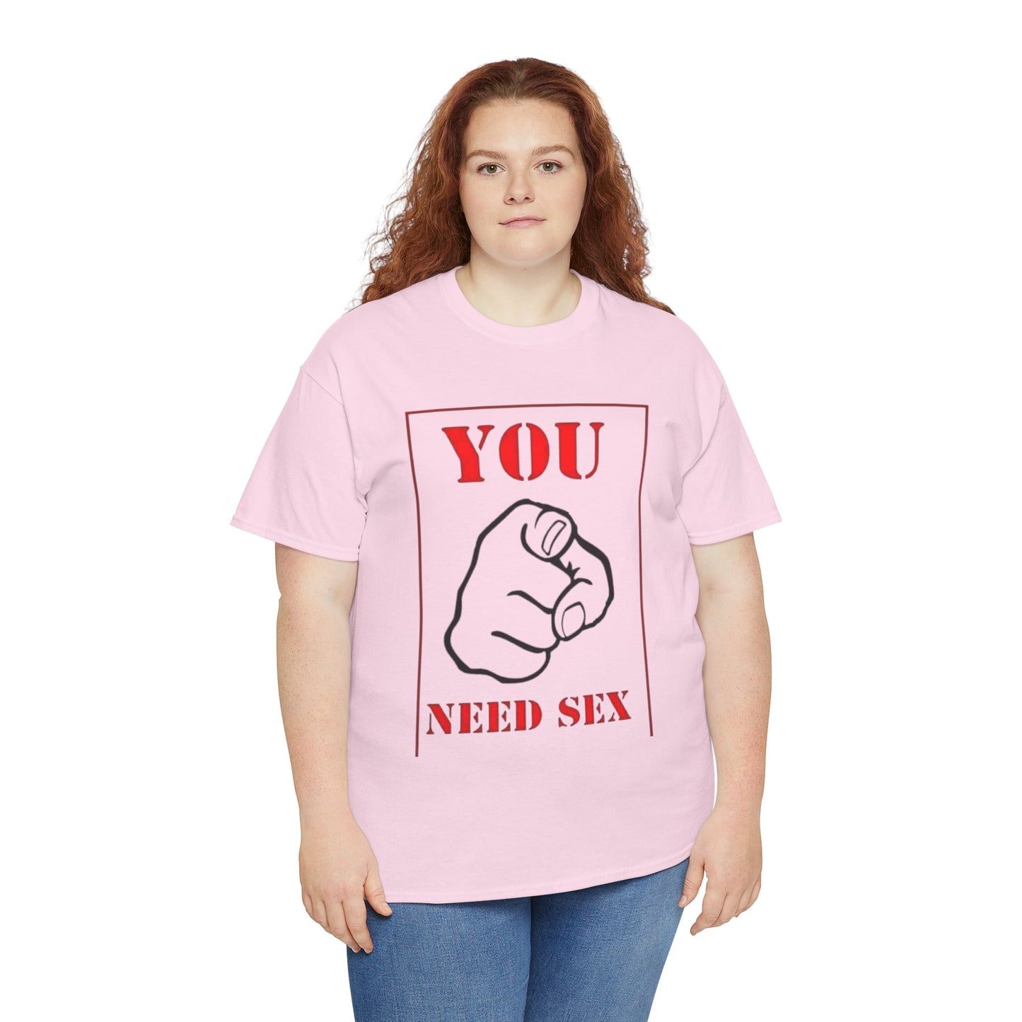 'You Need Sex' T‑Shirt — Provocative Graphic Tee for Bold Statement