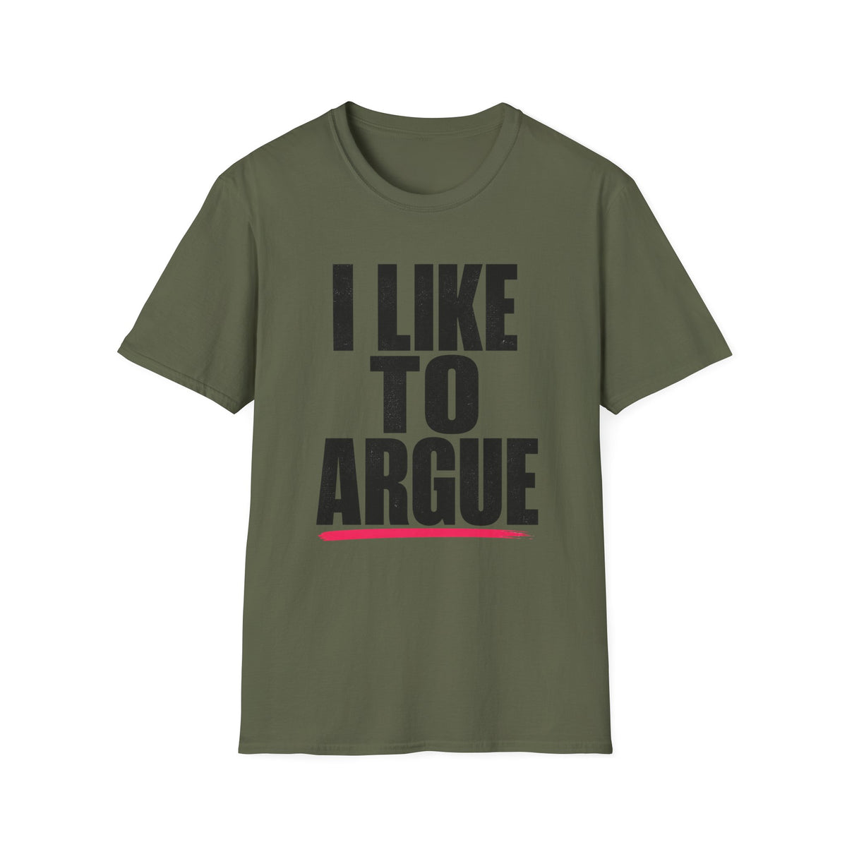 I Like To Argue T-Shirt — Funny Statement Tee for Debate Lovers