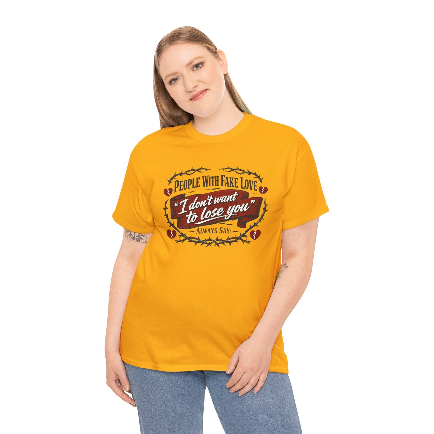 I Don't Want to Lose You Tee – 'People With Fake Love' Heart Graphic Cotton Shirt