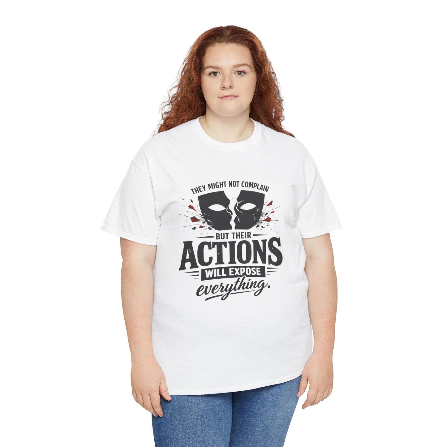 T-Shirt — "Their Actions Will Expose Everything" Motivational Graphic Tee Printify