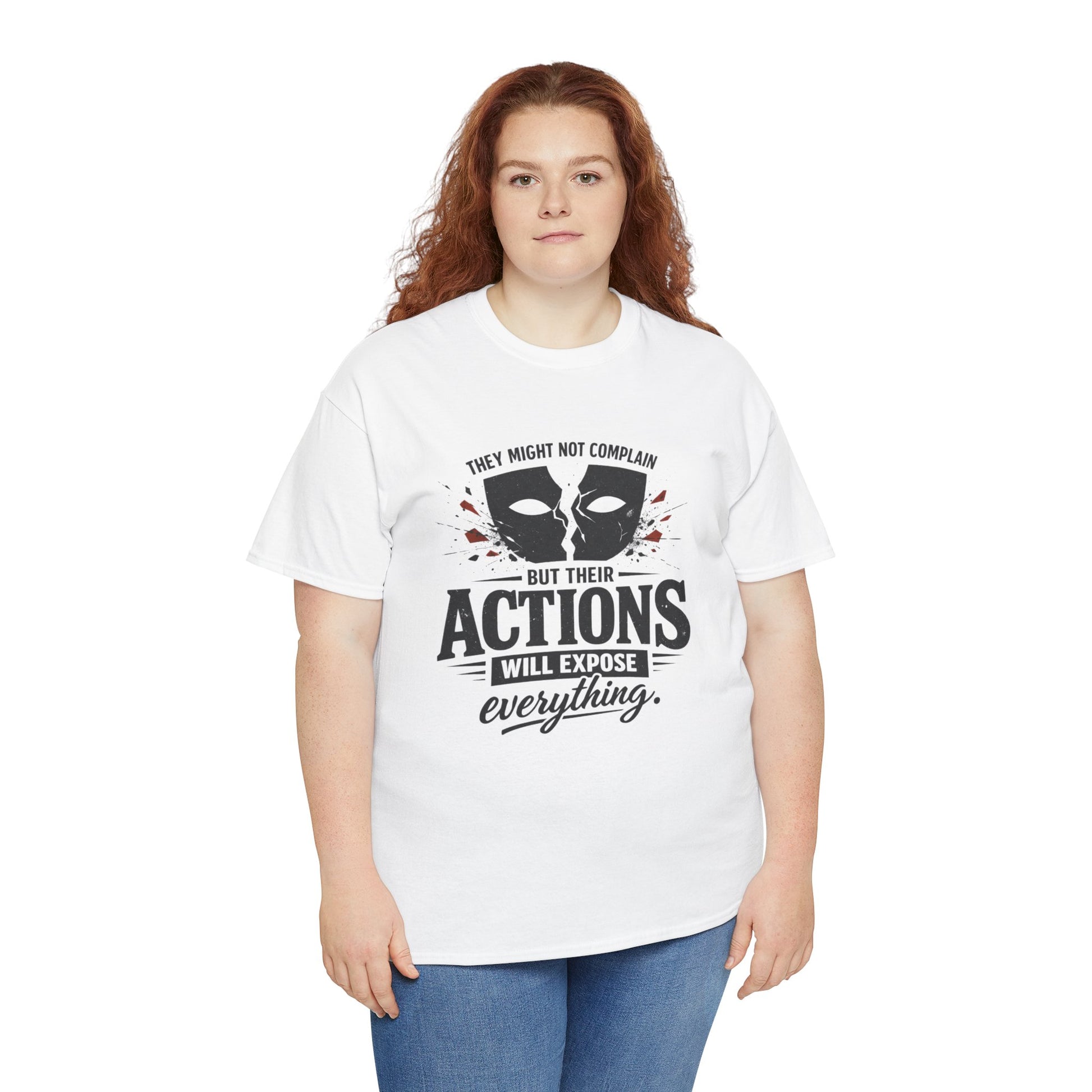 T-Shirt — "Their Actions Will Expose Everything" Motivational Graphic Tee Printify