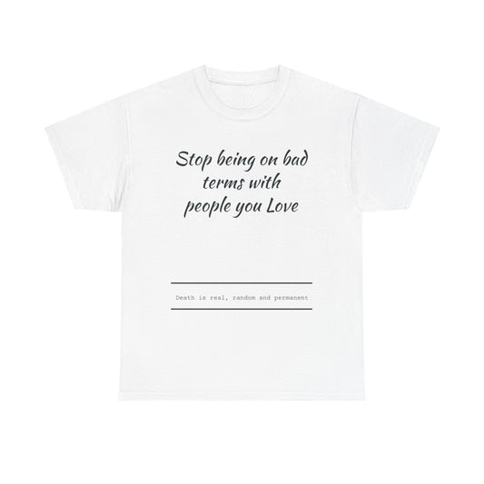 Stop being on bad terms with people you Love