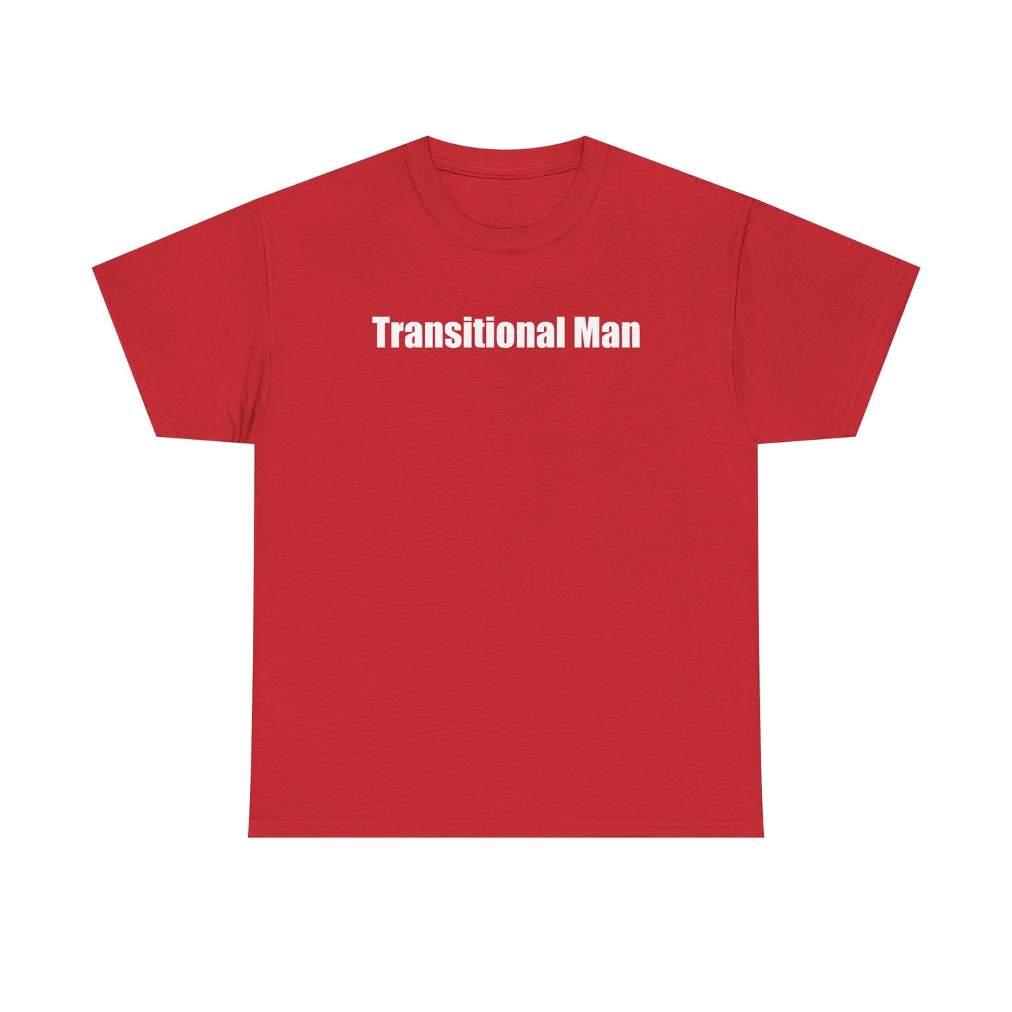 Transitional Man Tee — Bold Text Gender Transition Awareness Shirt Printify