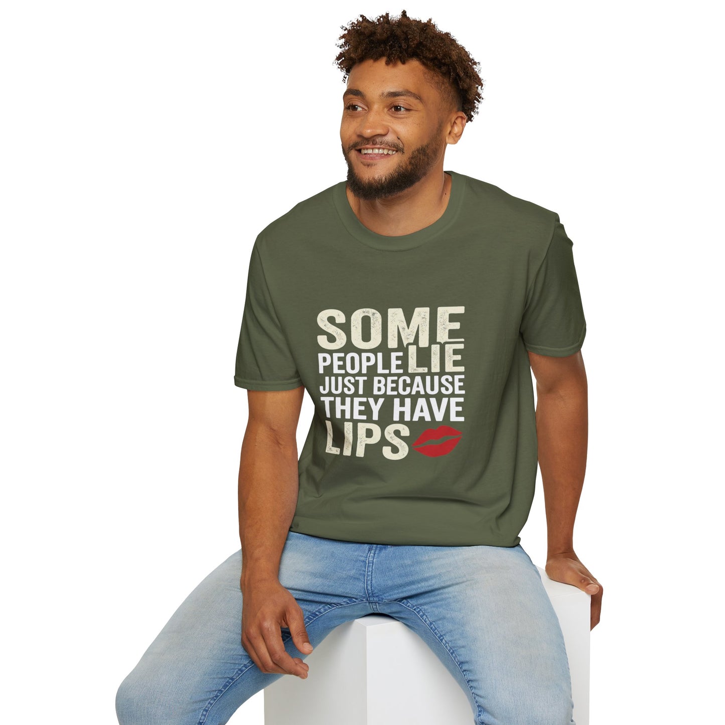 "Some People Lie Just Because They Have Lips" Funny Sarcastic Tee-Graphic T-Shirt
