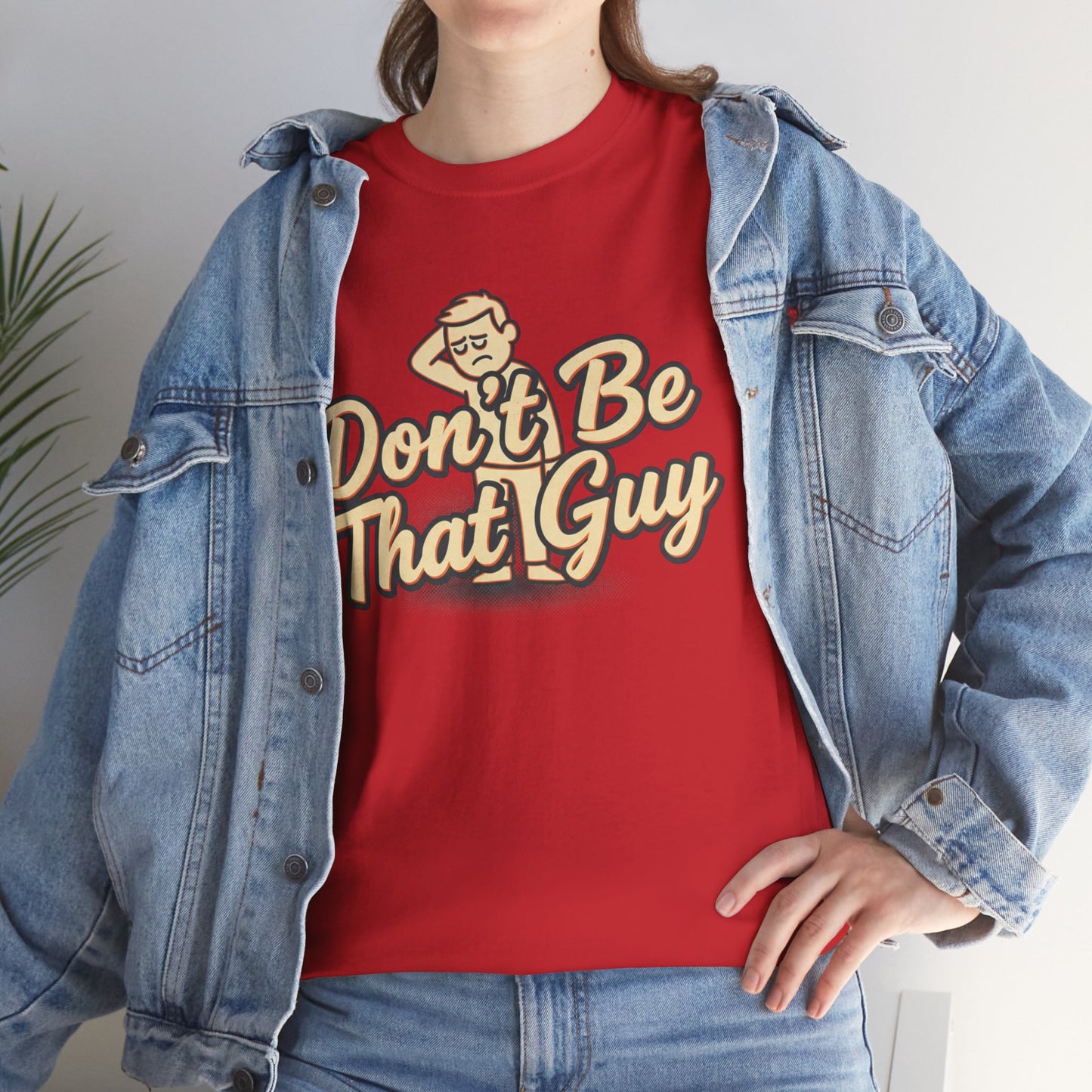 Don't Be That Guy Tee — Retro Graphic White T‑Shirt Printify