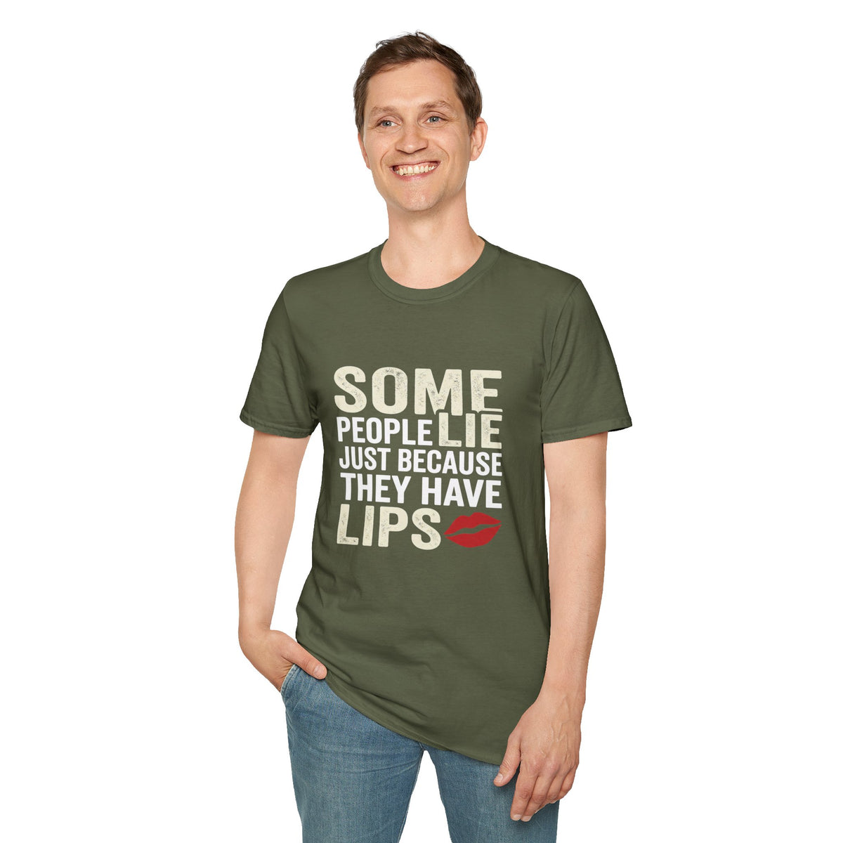 "Some People Lie Just Because They Have Lips" Funny Sarcastic Tee-Graphic T-Shirt