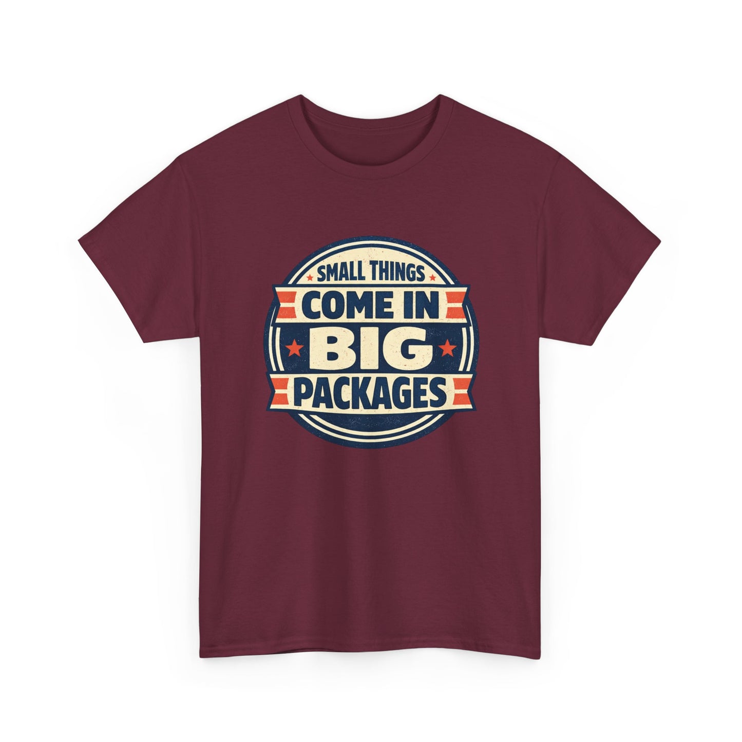 T-Shirt — "Small Things Come in Big Packages" Retro Badge Tee