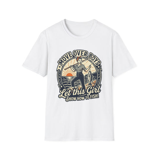 "Move Over Boys, Let This Girl Show How to Fish" Vintage Design - Fishing T-Shirt