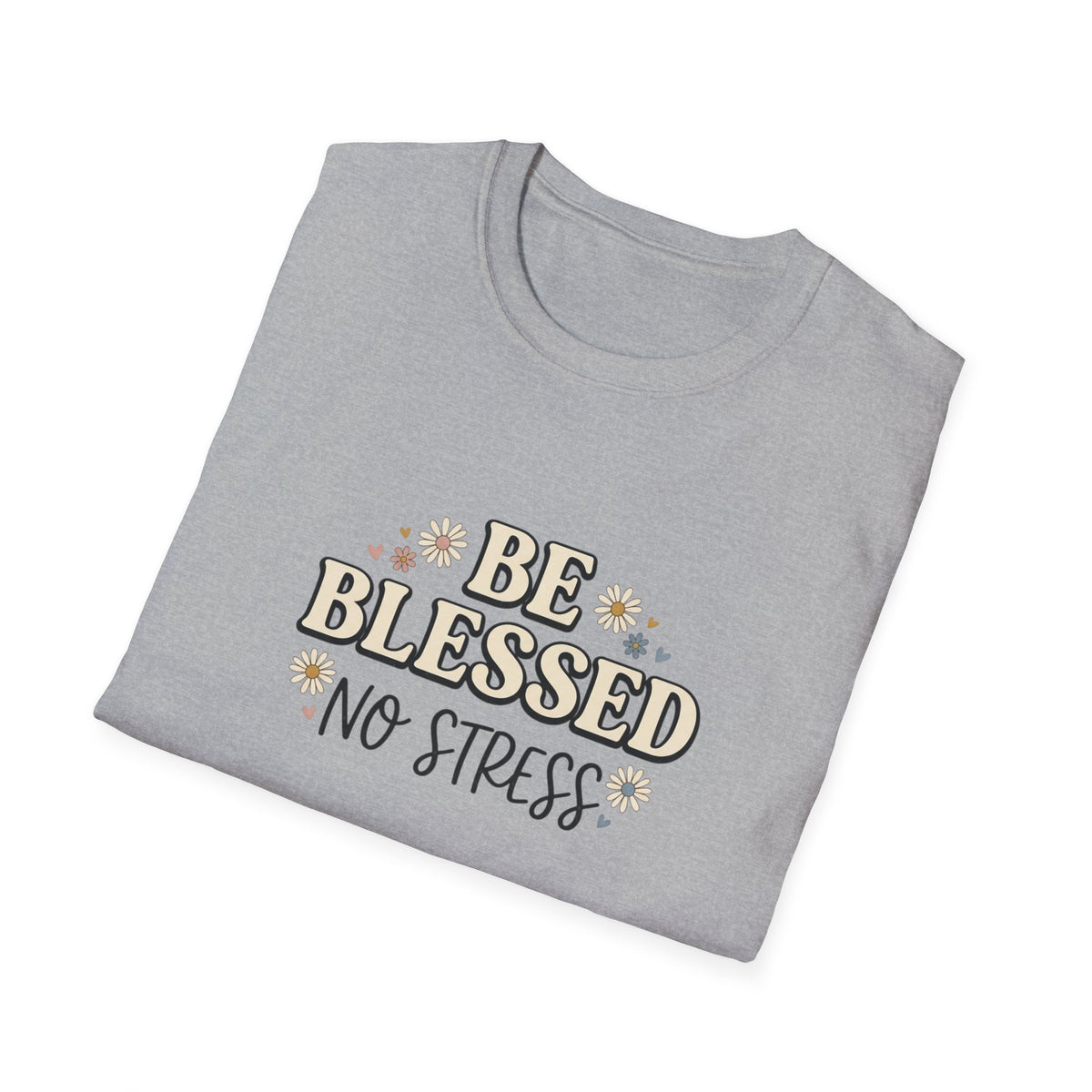 BE BLESSED NO STRESS