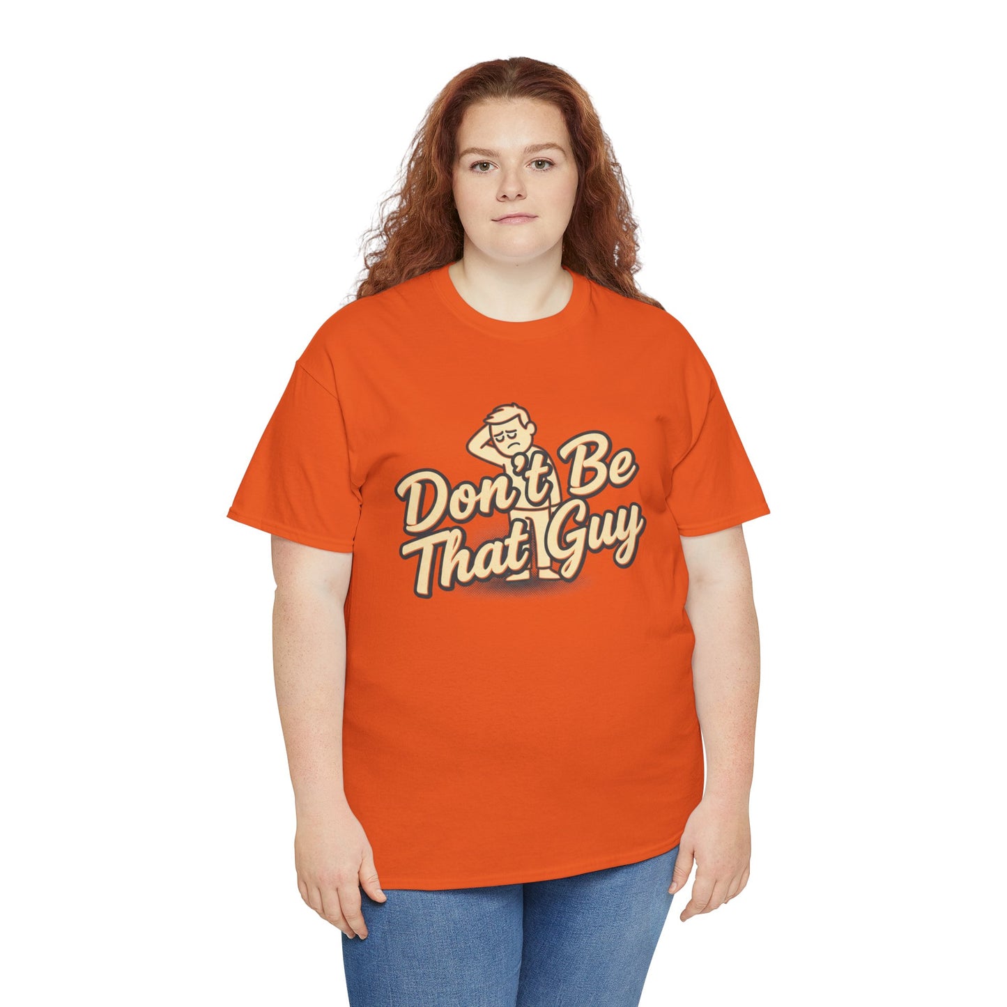 Don't Be That Guy Tee — Retro Graphic White T‑Shirt Printify