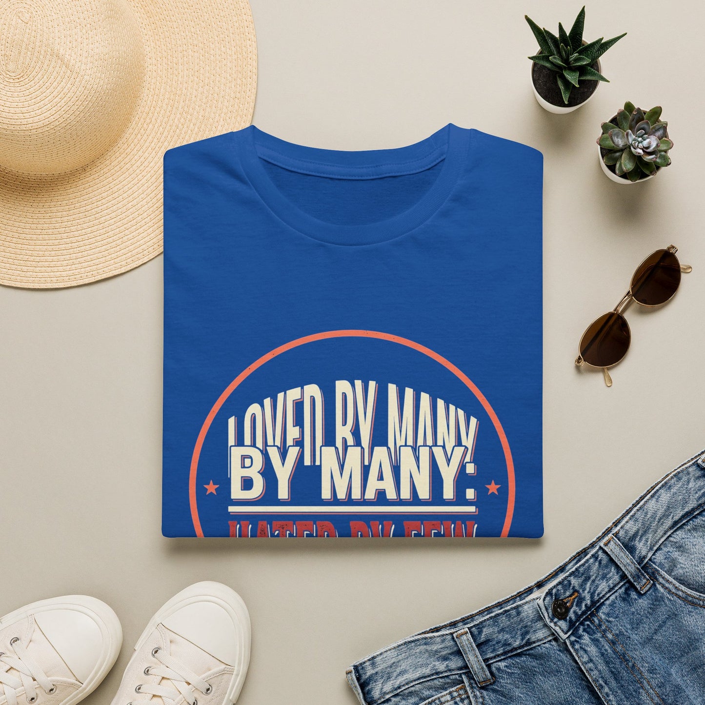 Loved By Many, Hated By Few T-Shirt