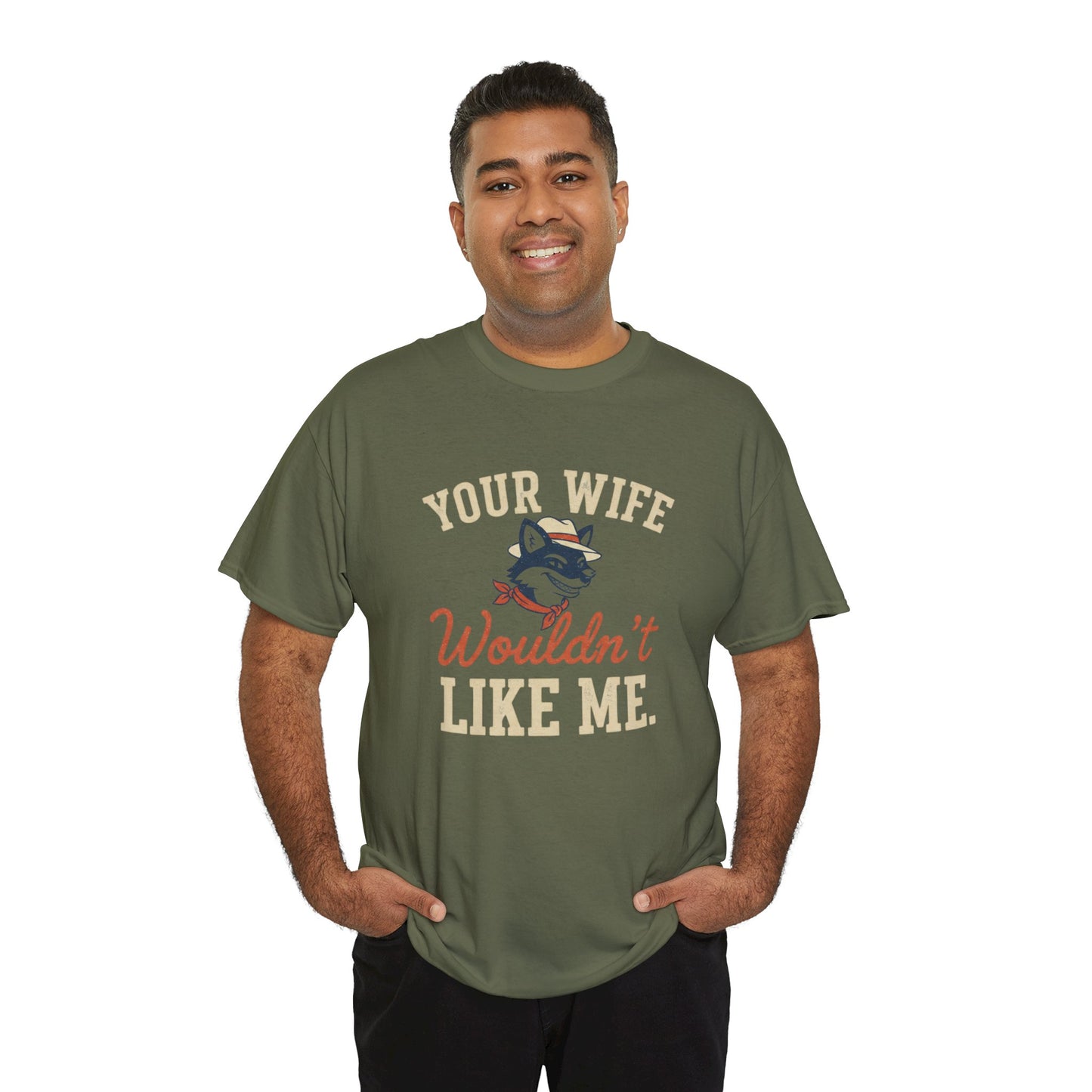 Graphic Tee — “Your Wife Wouldn't Like Me” Husky Dog Humor Shirt Printify