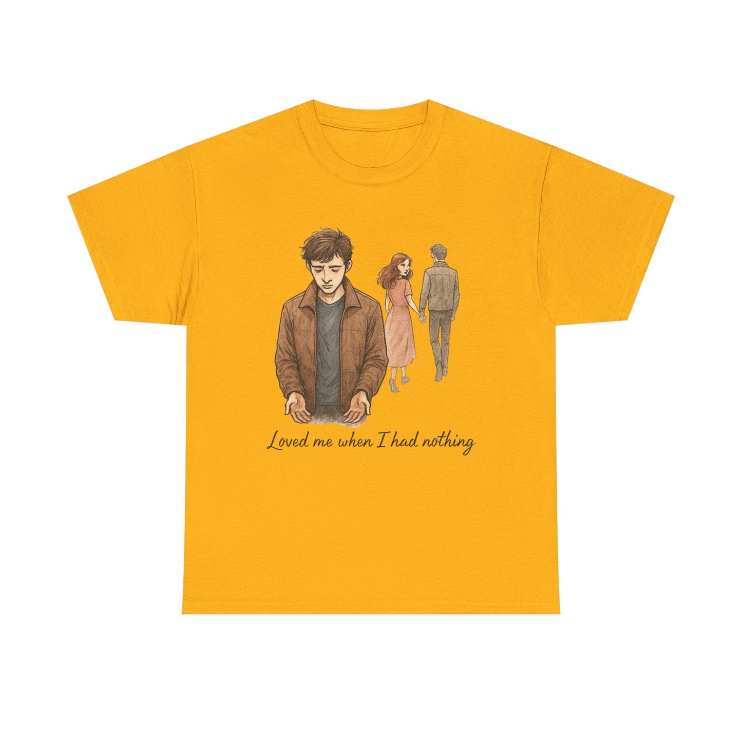 T-Shirt — 'Loved Me When I Had Nothing' Vintage Couple Illustration Tee