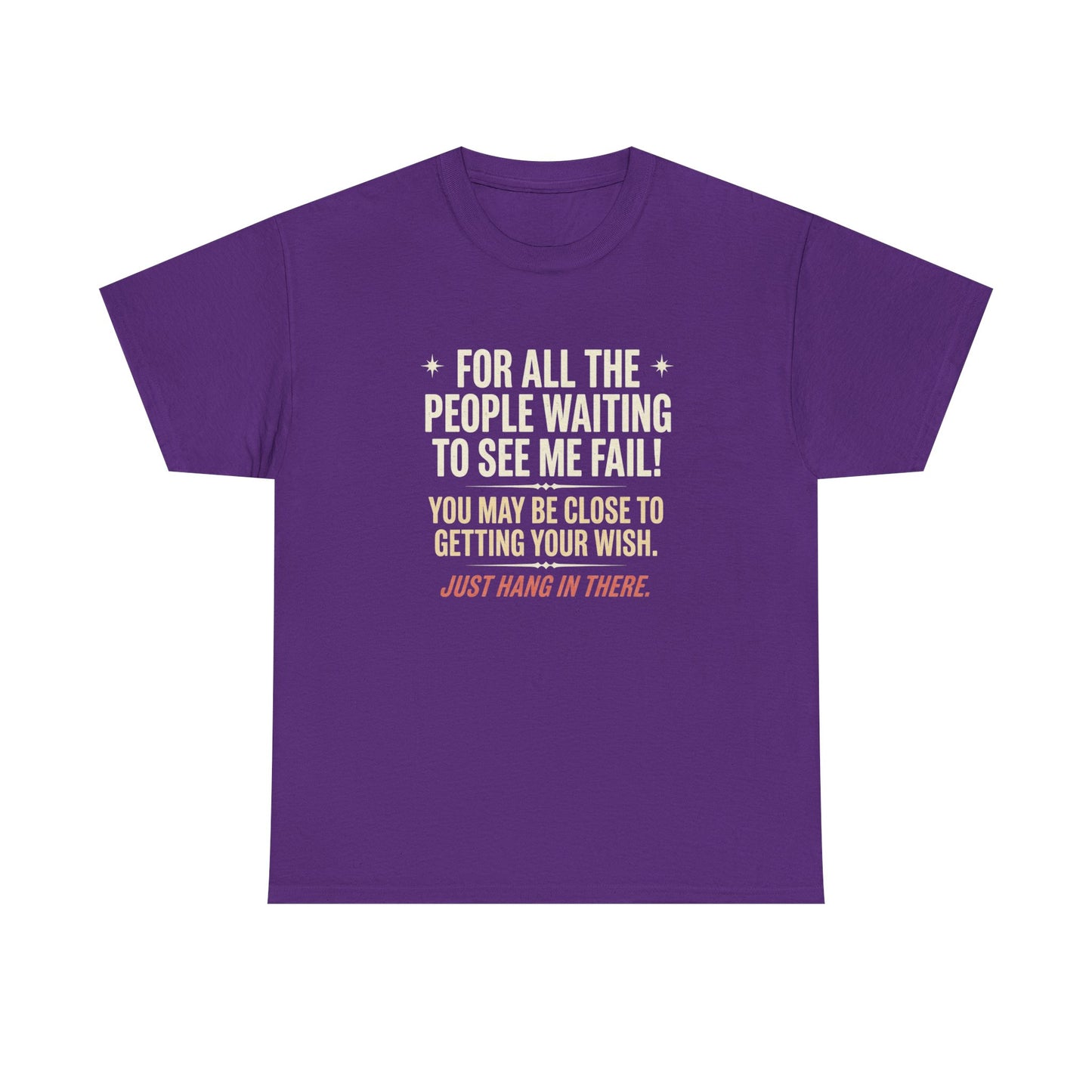 “For All The People Waiting To See Me Fail” Inspirational Shirt-Motivational Graphic Tee —