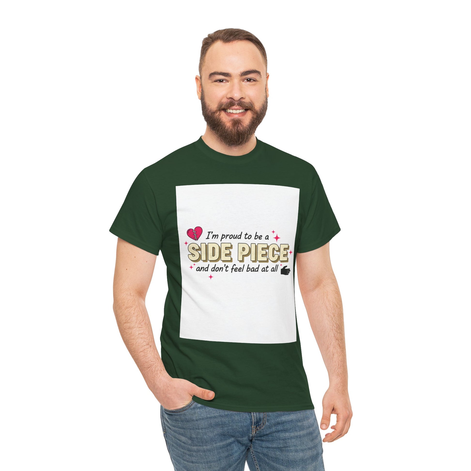 Side Piece Funny Graphic Tee — "I’m Proud to Be a Side Piece and Don’t Feel Bad at All" Printify