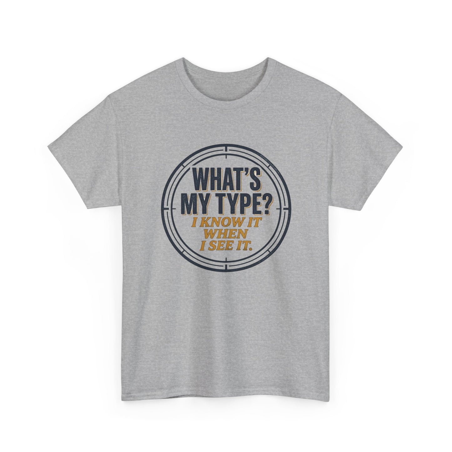 "What's My Type? I Know It When I See It" Graphic Tee