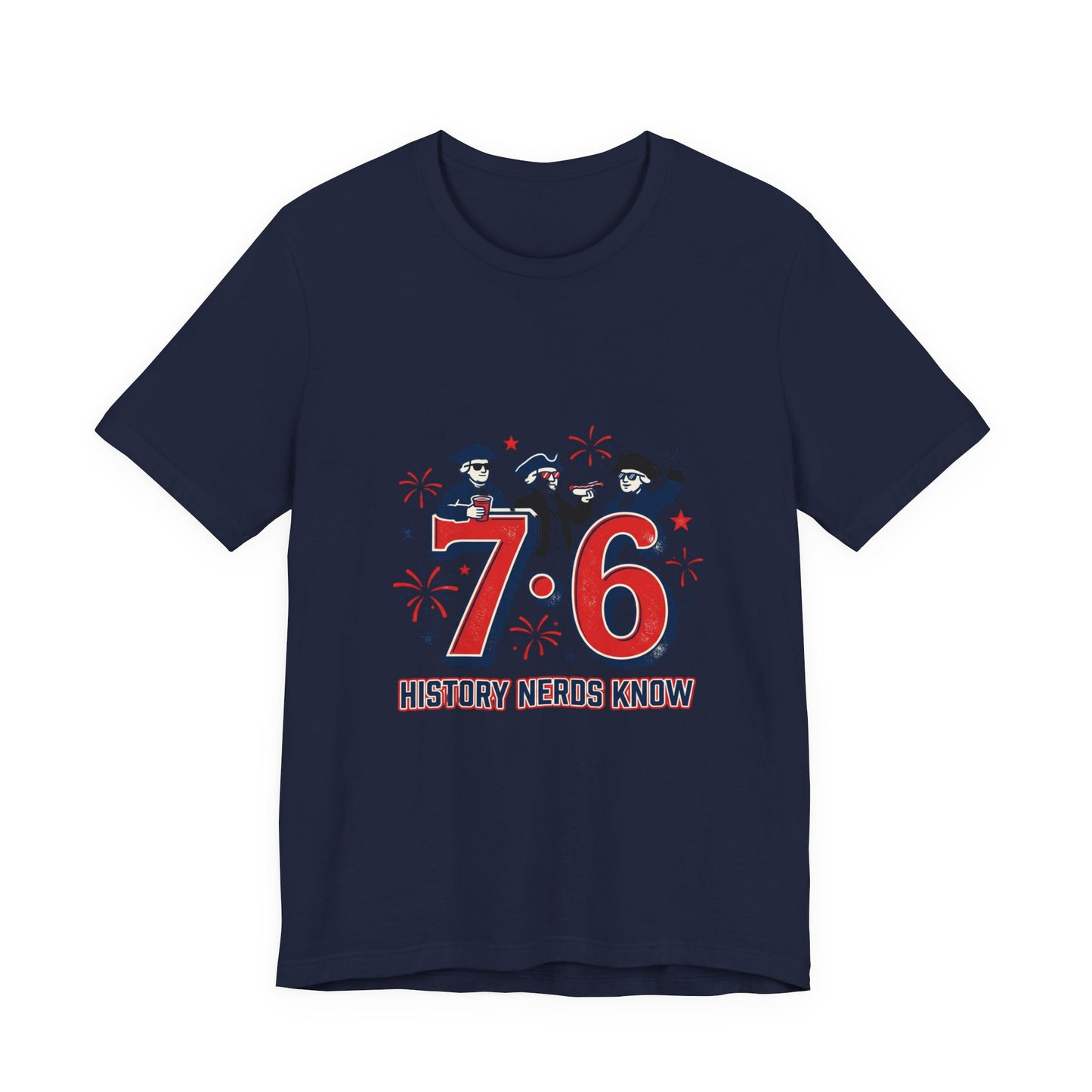 76 History Nerds Know Tee | 1776 Patriotic Meme, Vintage Independence Shirt
