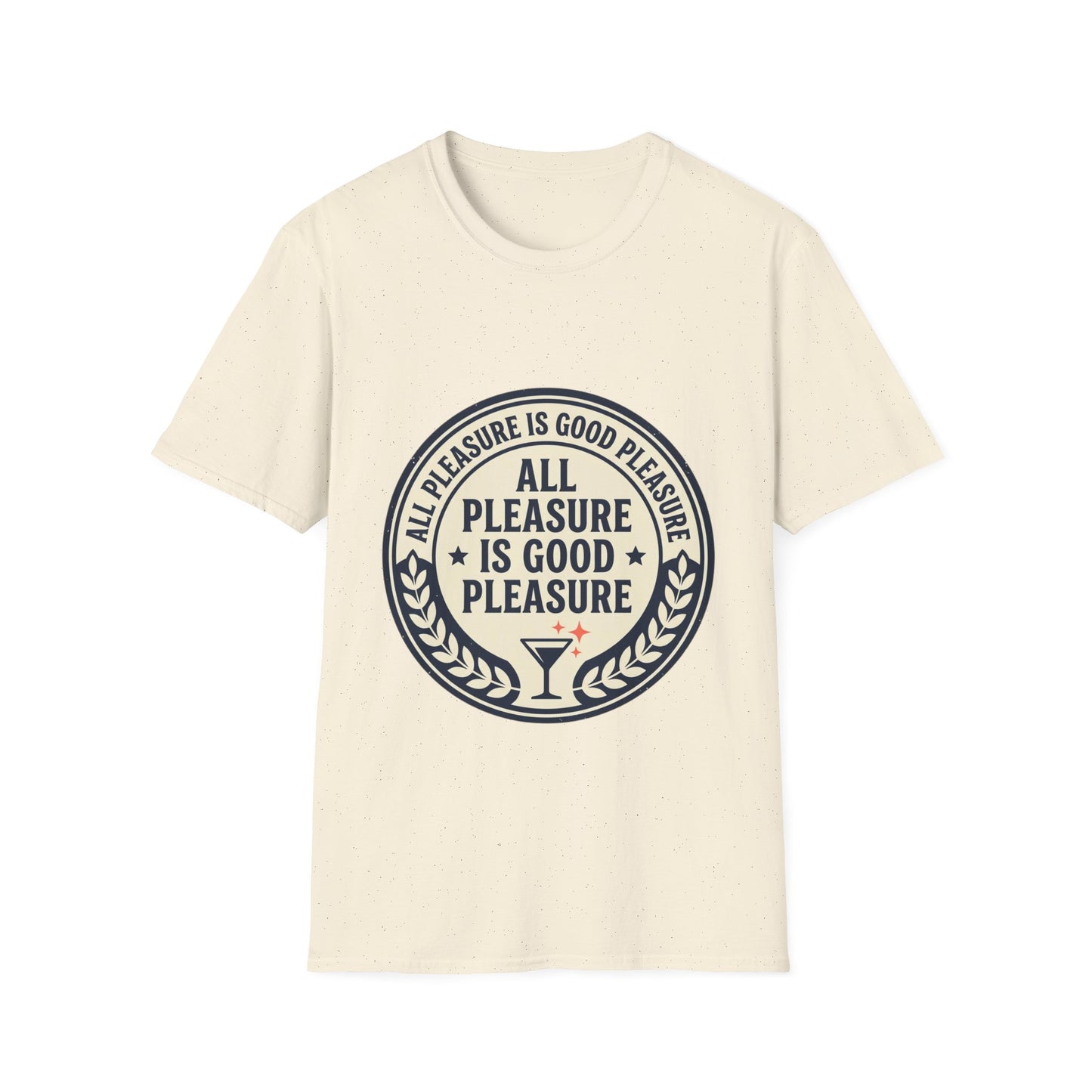 "All Pleasure Is Good Pleasure" Vintage Badge Tee