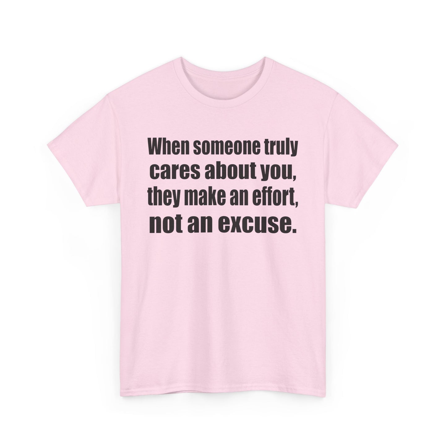 When Someone Truly Cares About You, They Make an Effort, Not an Excuse