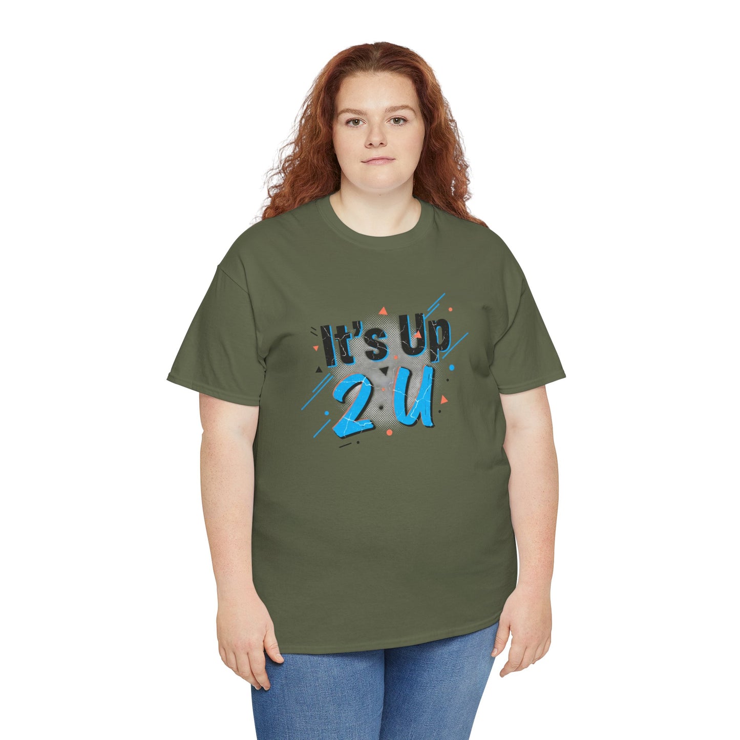 It's Up 2 U T-Shirt — Motivational Graphic Tee Printify