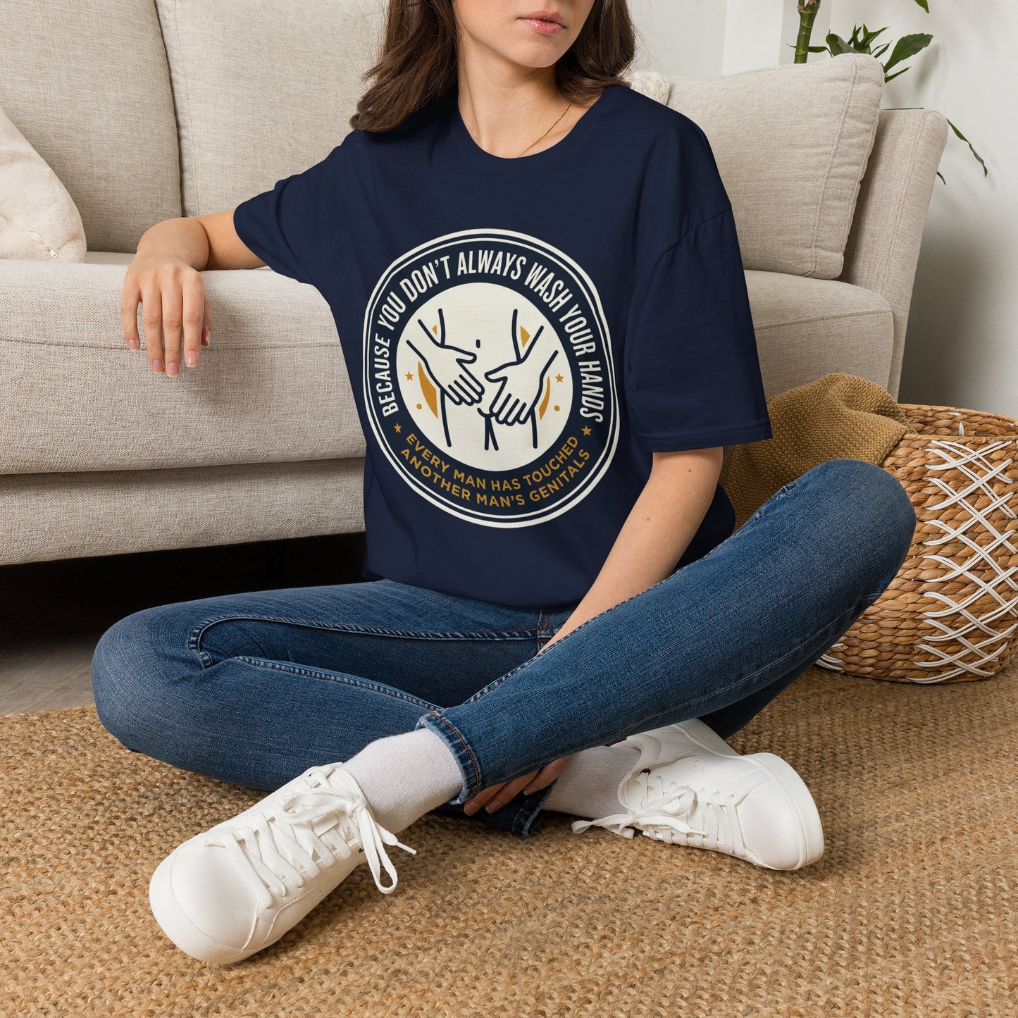 "Because You Don't Always Wash Your Hands" Graphic Tee (Handwashing Reminder)