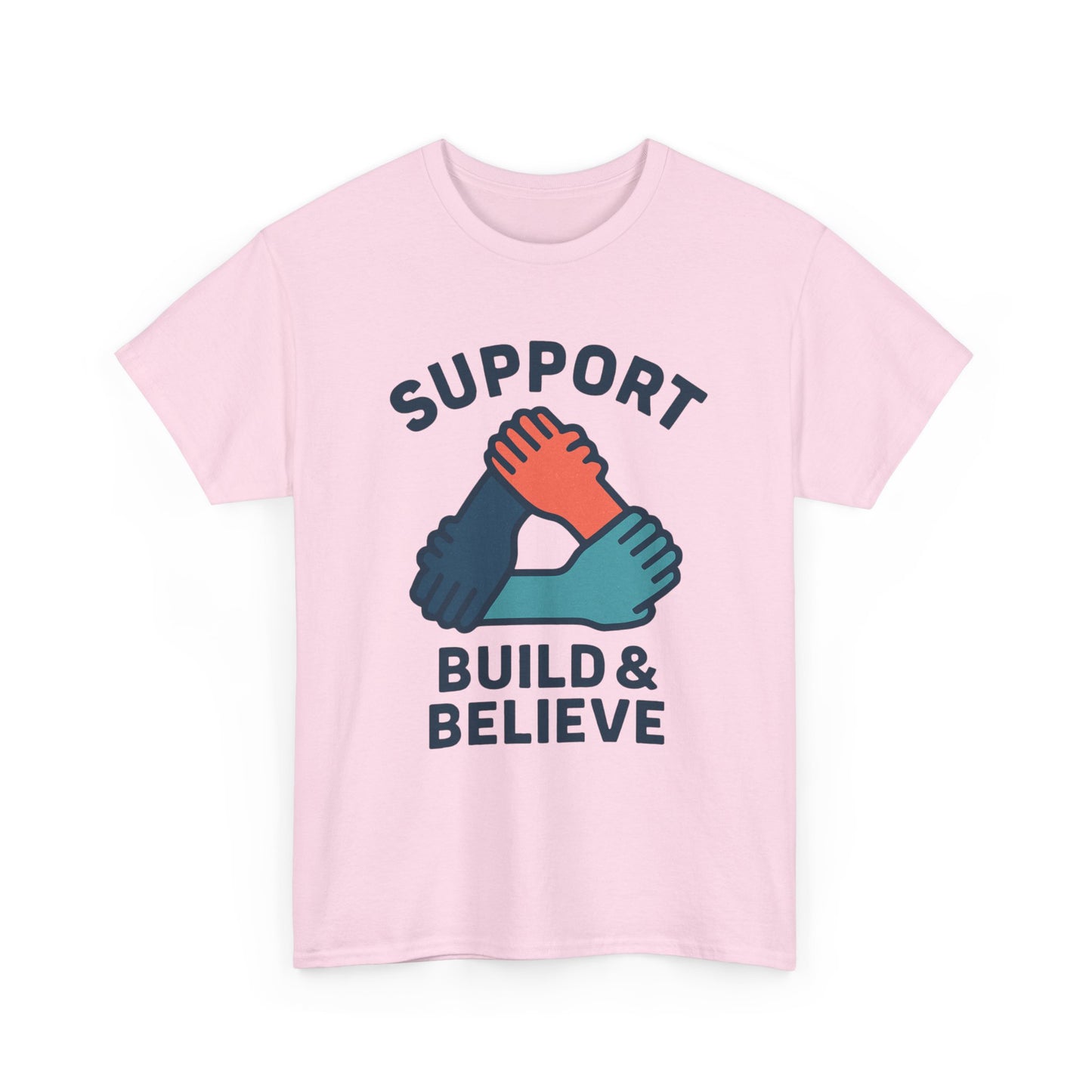 Support Build & Believe T-Shirt — Community Solidarity Graphic Tee