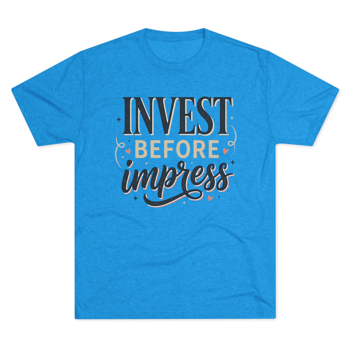 Invest Before Impress Tee — Motivational Finance Graphic T-Shirt
