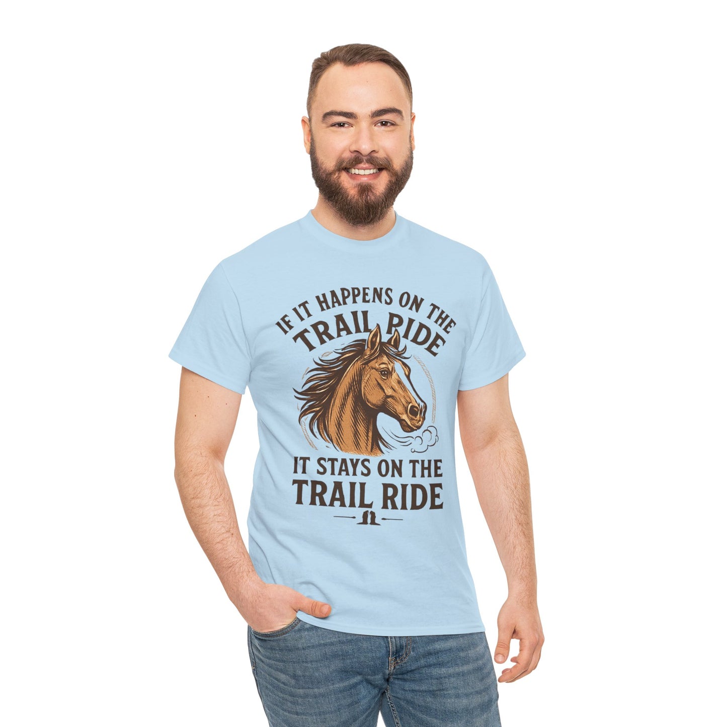 Trail Ride T-Shirt — "If It Happens On The Trail Ride, It Stays On The Trail Ride" Horse Tee