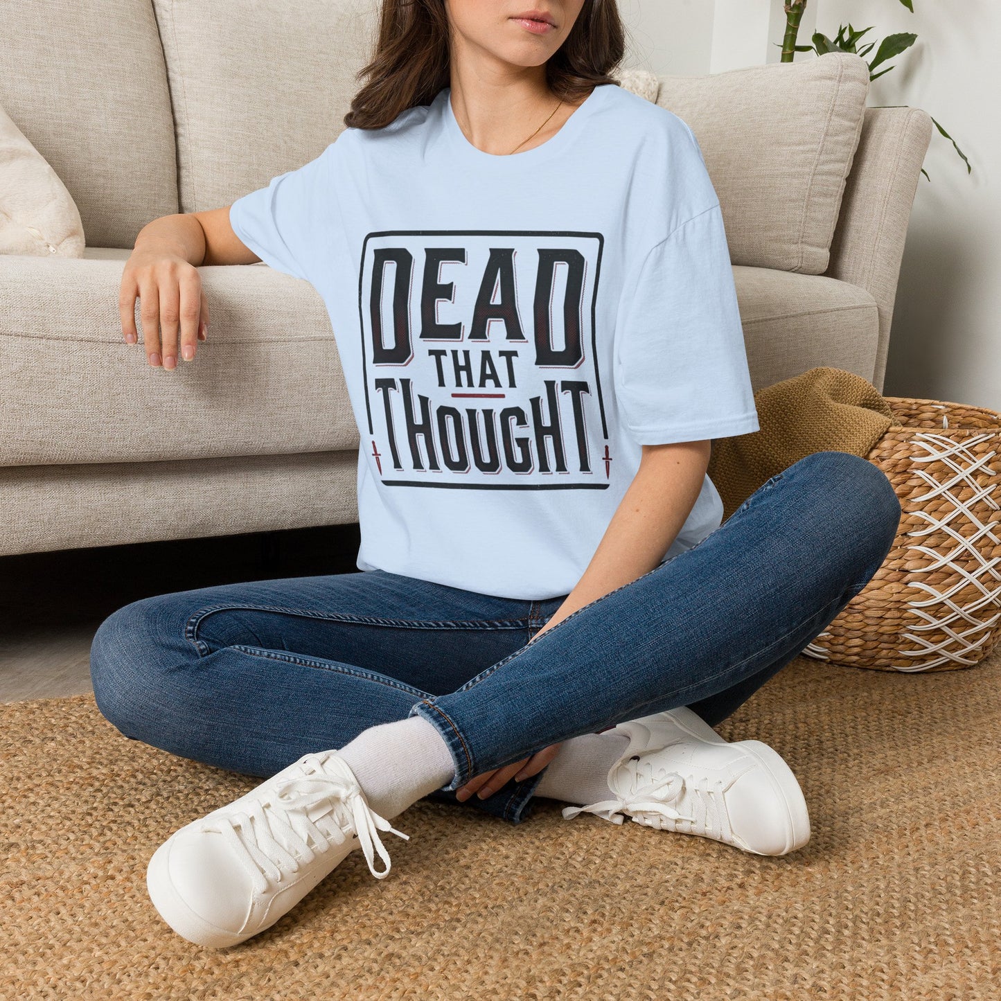 Dead That Thought T-Shirt — Dark Humor Graphic Tee