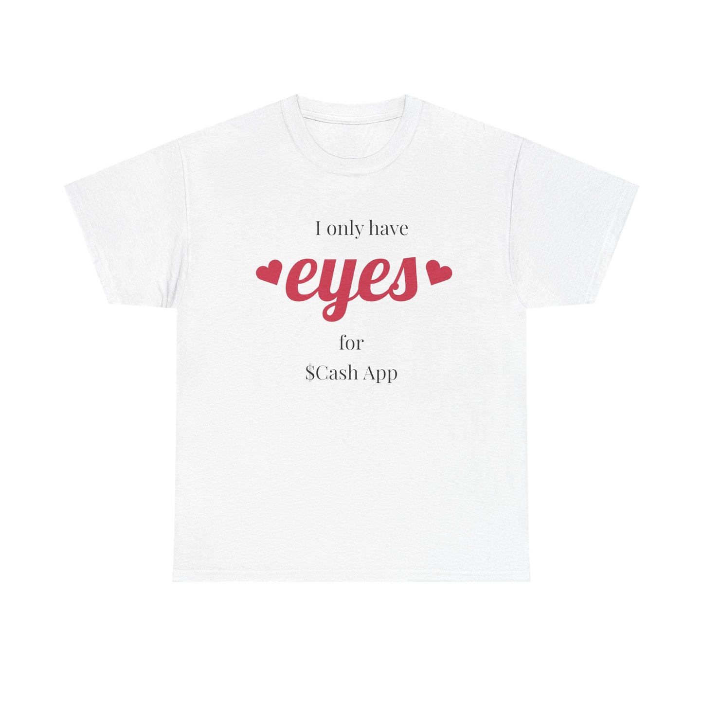 I Only Have Eyes For $Cash App
