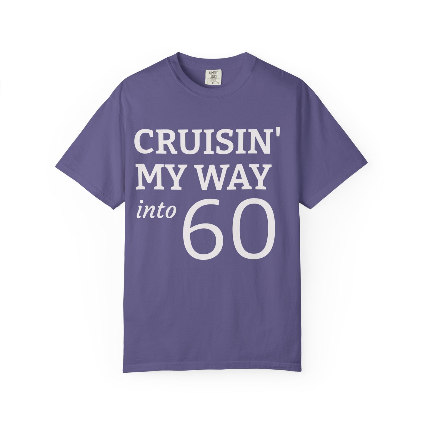 Cruisin' My Way Into 60 T-Shirt — 60th Birthday Tee
